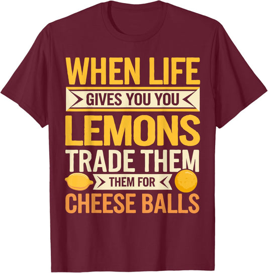 Cheese Balls Wisdom Witty Cheese Balls T-Shirt - T-Shirt | Maroon