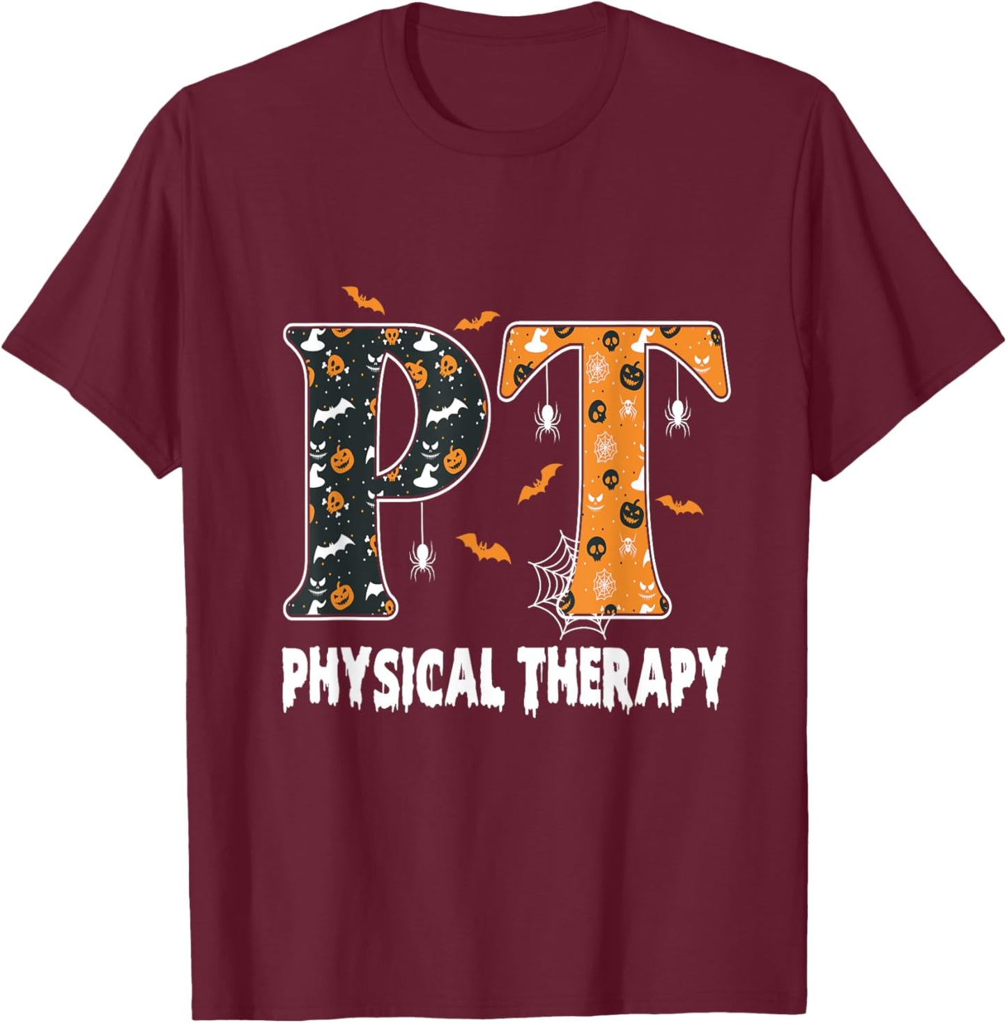 Physical Therapy Therapist Halloween Spooky PT Halloween T-Shirt - T-Shirt | Maroon