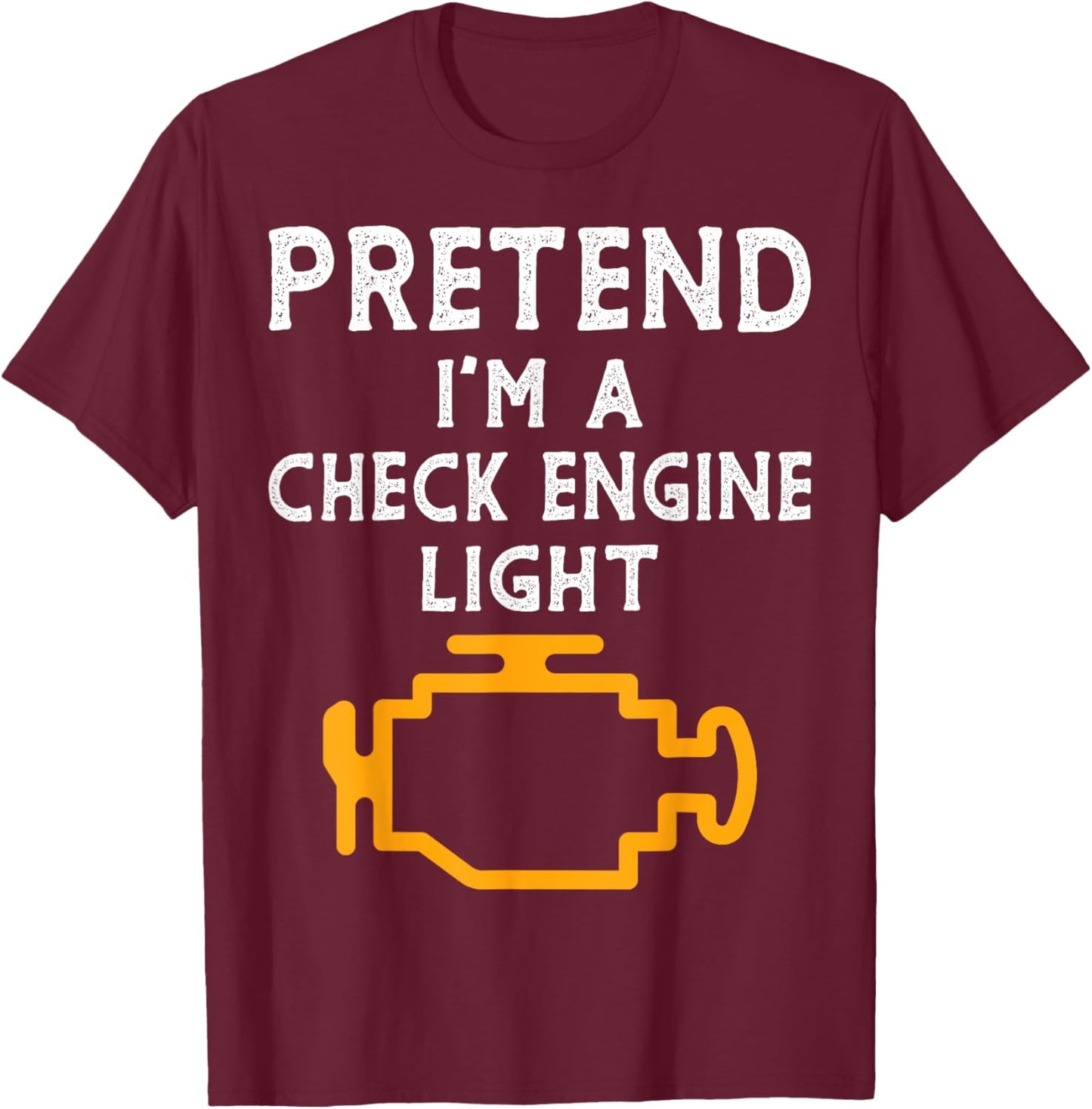 Pretend I'm a Check Engine Light Halloween Costume Men Boys T-Shirt - T-Shirt | Maroon