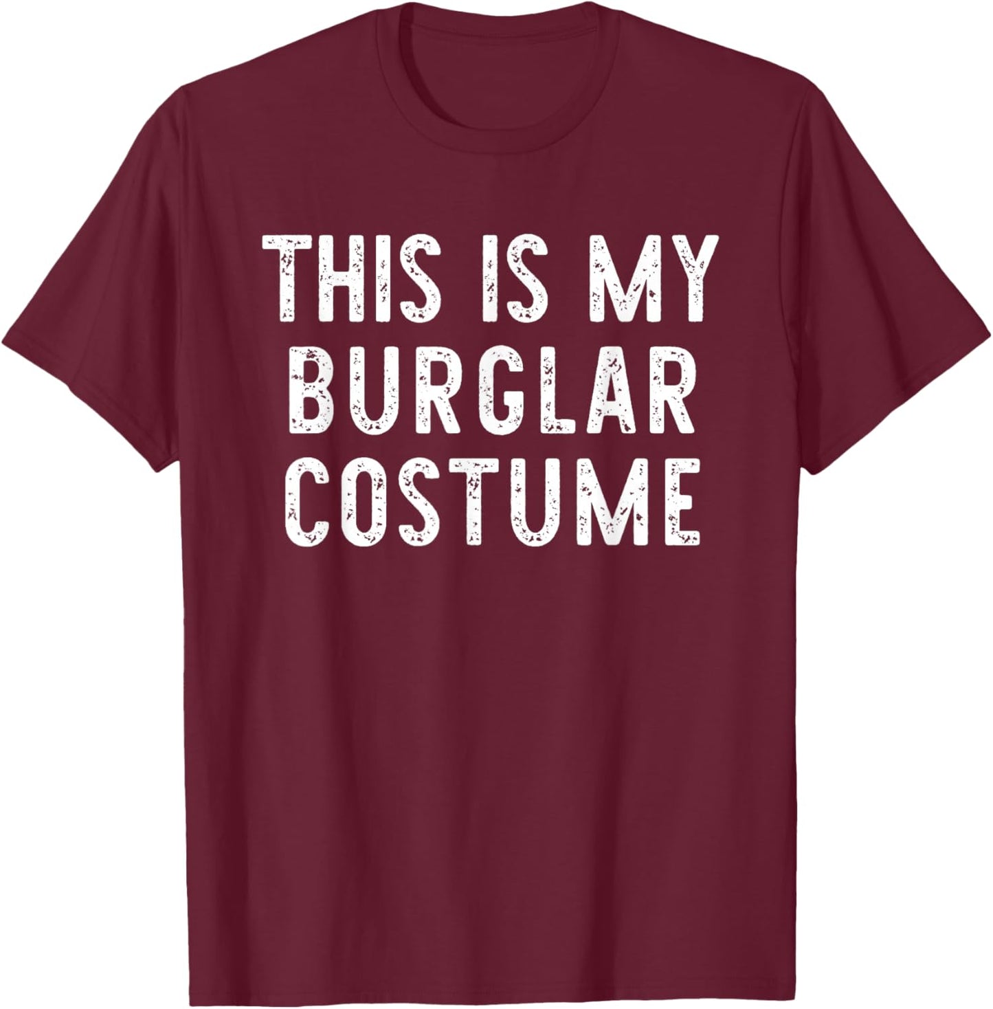This is My Burglar Costume Halloween Funny Simple Kids Adult T-Shirt - T-Shirt | Maroon