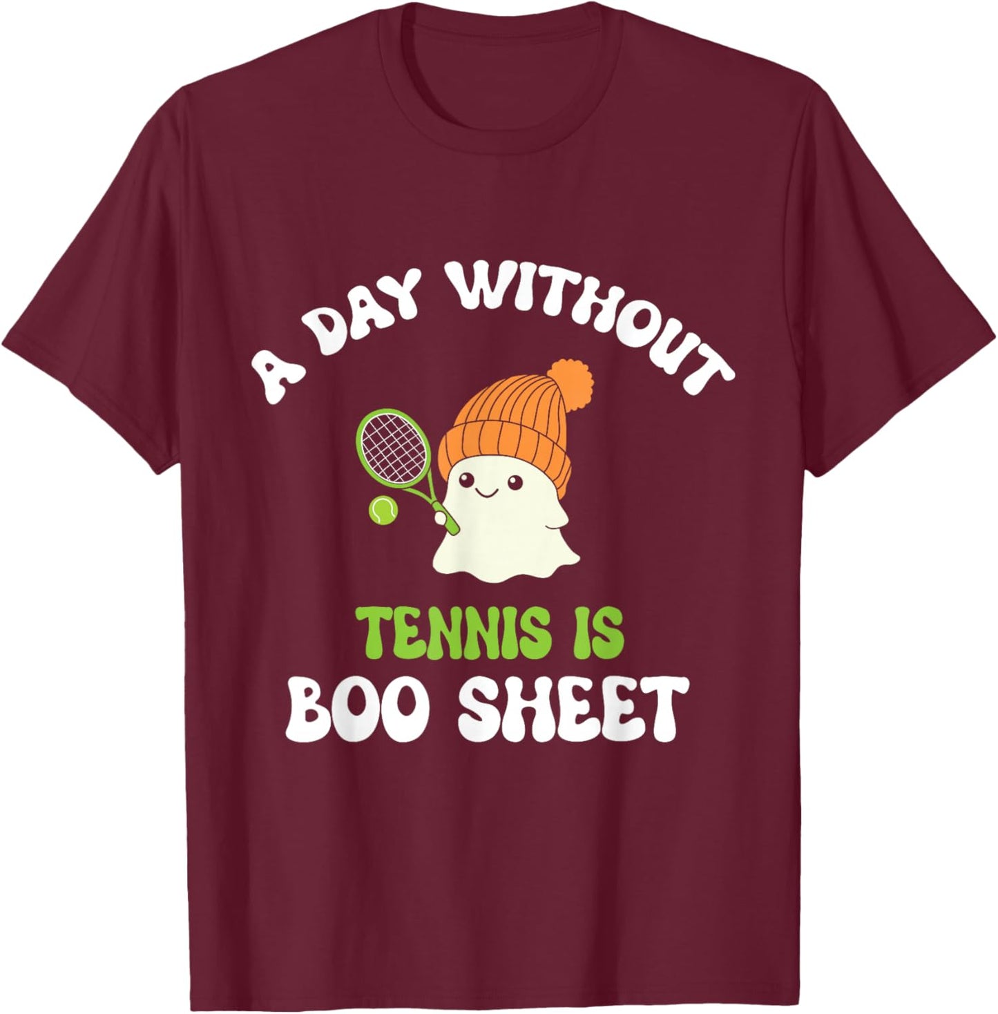 Funny Halloween A Day Without Tennis Is Boo Sheet T-Shirt - T-Shirt | Maroon