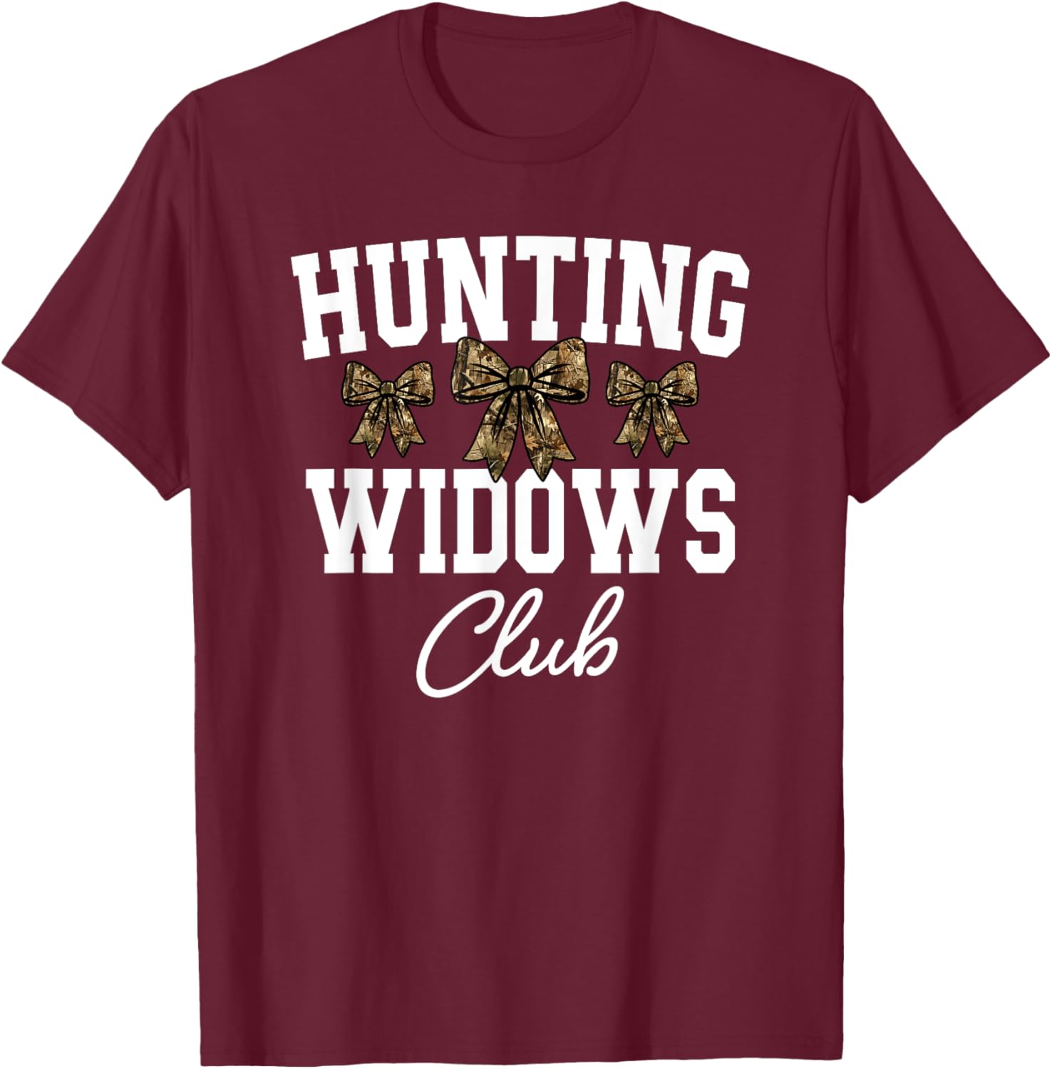 Hunting Widows Club, Funny Deer Hunting Wife, Camo Bow T-Shirt - T-Shirt | Maroon