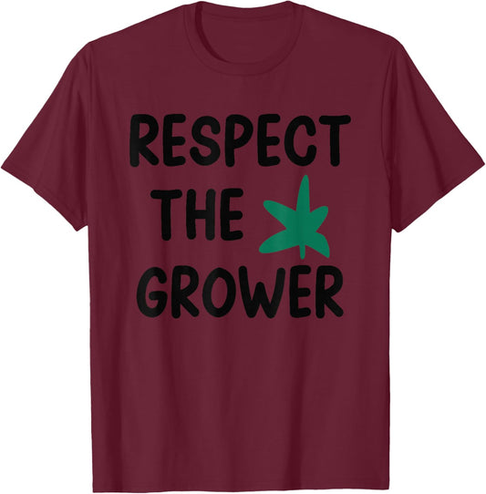 Respect The Grower Funny Women T-Shirt - T-Shirt | Maroon