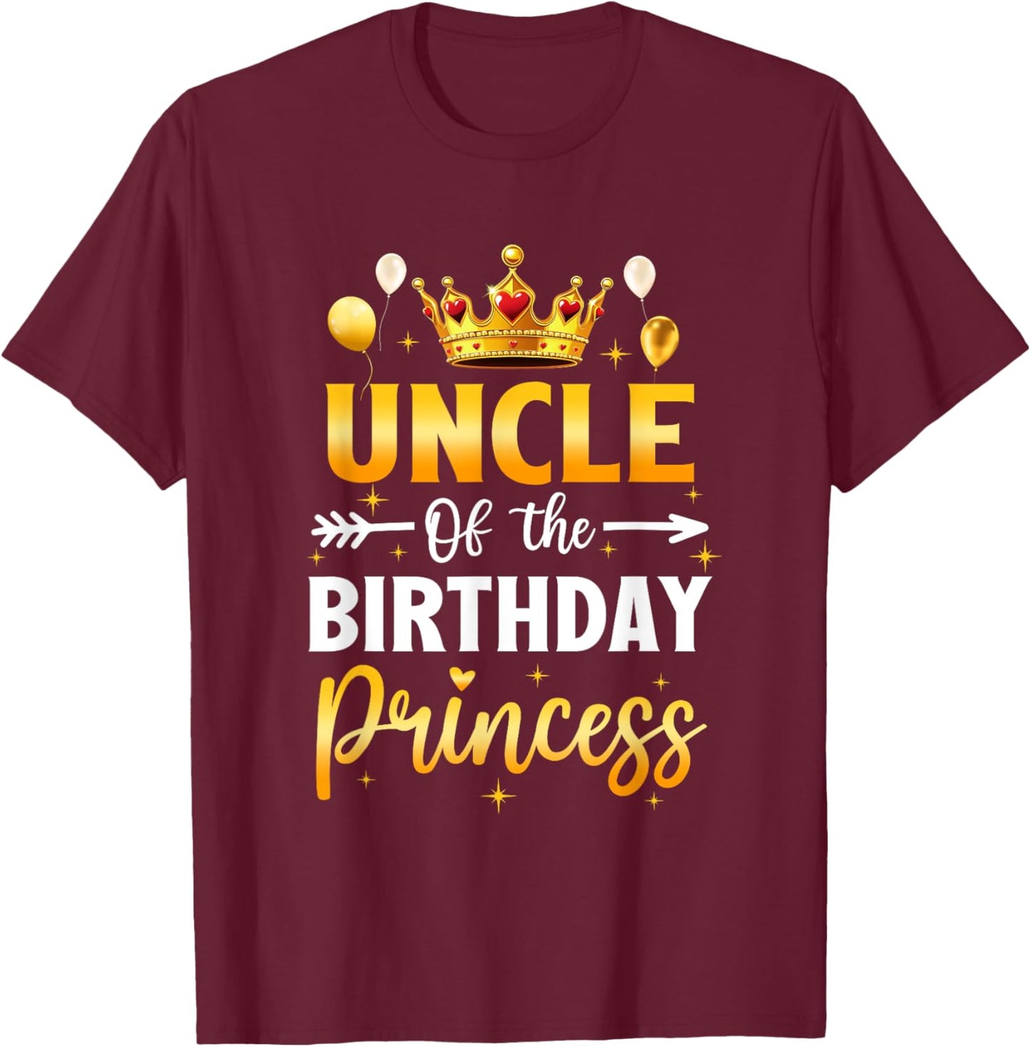 Uncle Of The Birthday Princess Birthday Girl Party Family T-Shirt - T-Shirt | Maroon