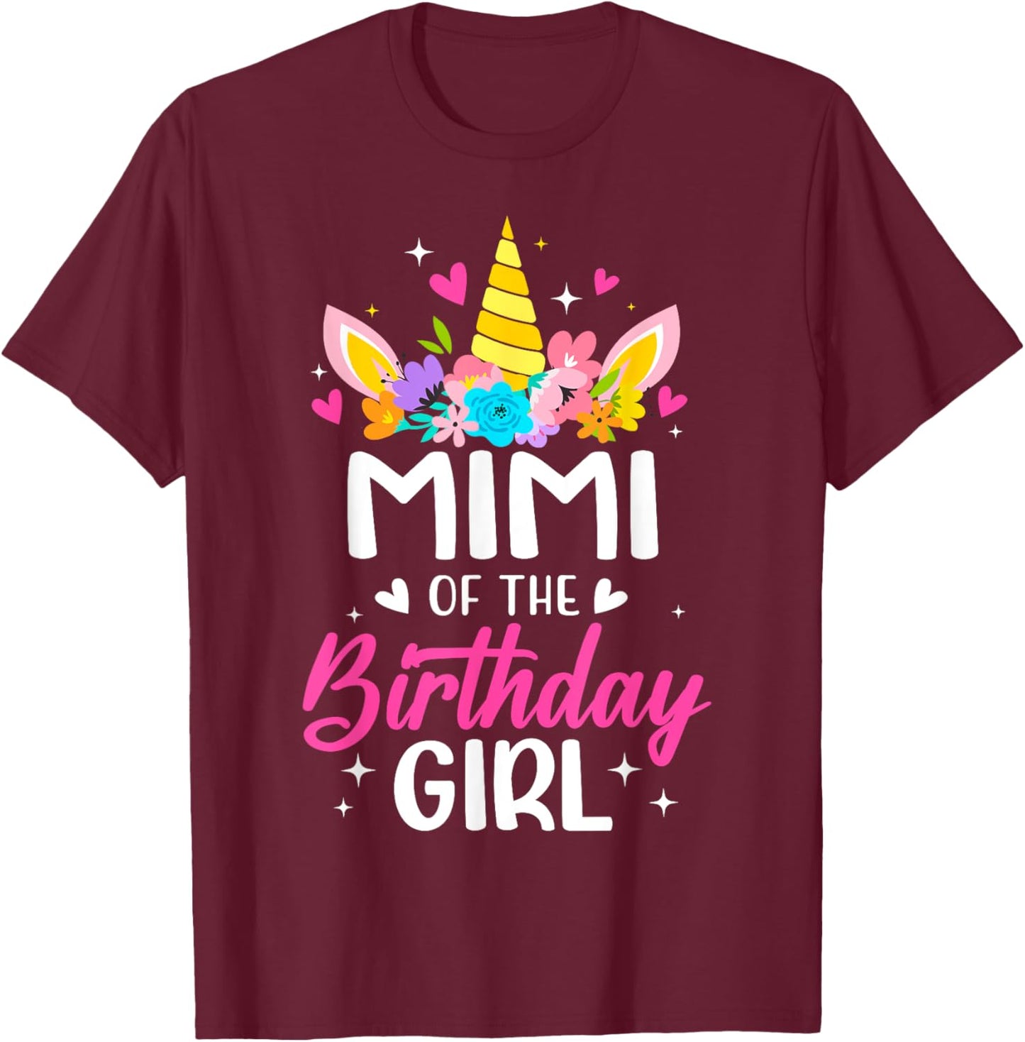 Mimi Of The Birthday Girl Unicorn Bday Party Family T-Shirt - T-Shirt | Maroon