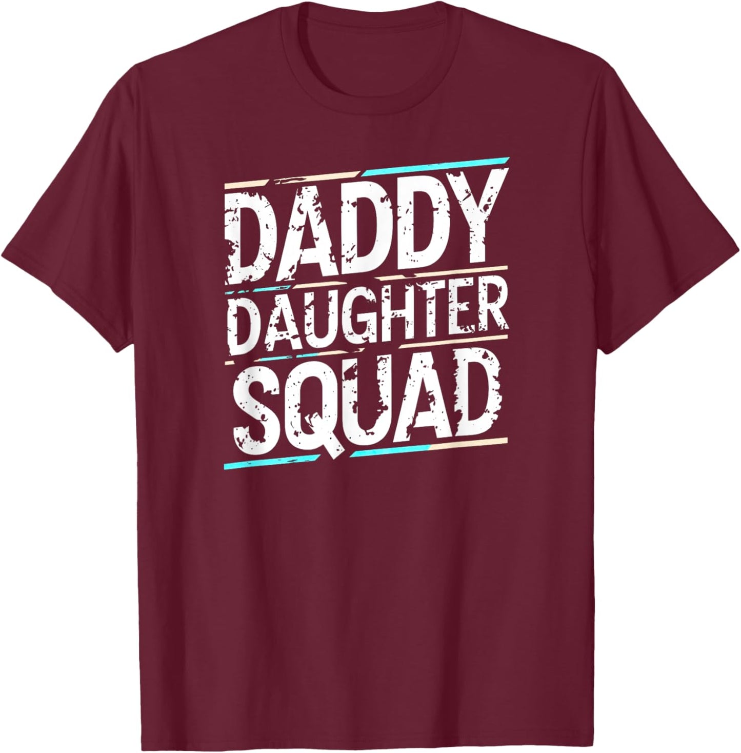 Dad Daughter Squad Daddy's Girl Family Matching Papa Father T-Shirt - T-Shirt | Maroon