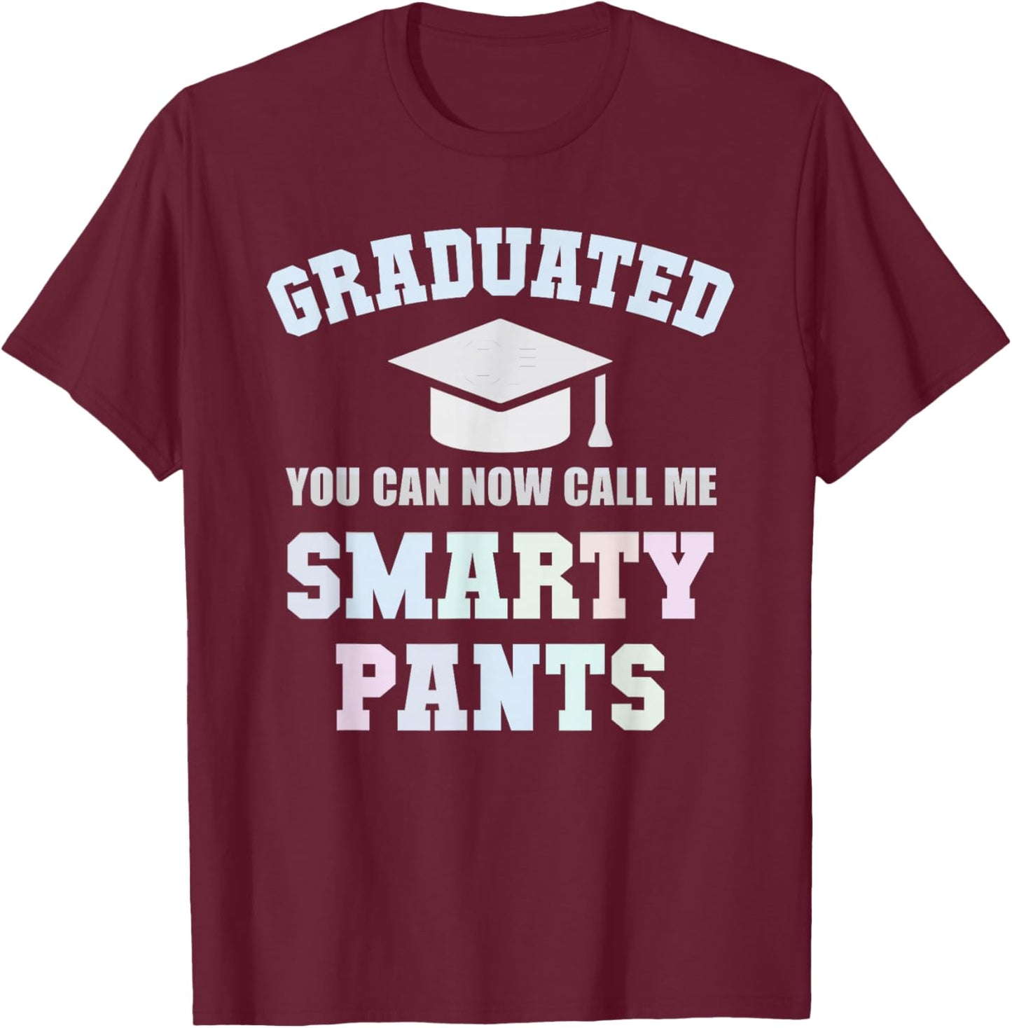Funny GRADUATED Mr SMARTY PANTS School University Graduation T-Shirt - T-Shirt | Maroon