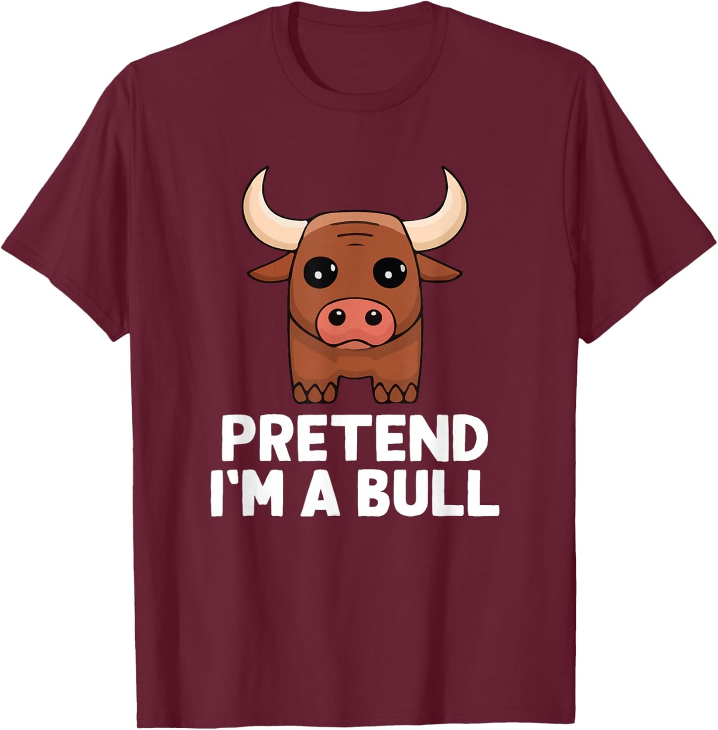 Easy Pretend I'm A Bull Costume Halloween Funny T-Shirt - T-Shirt | Maroon