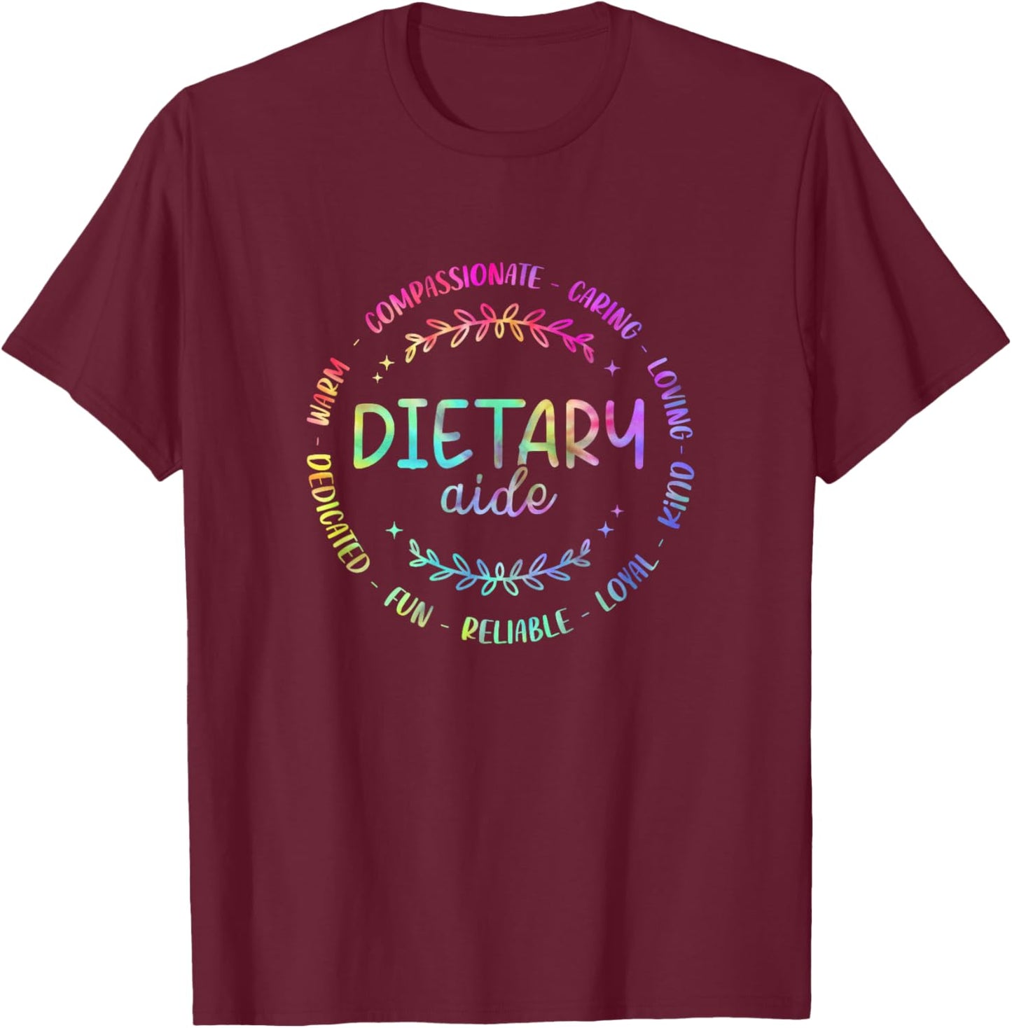 Funny Dietary Aide Tie Dye Appreciation Week Healthcare T-Shirt - T-Shirt | Maroon