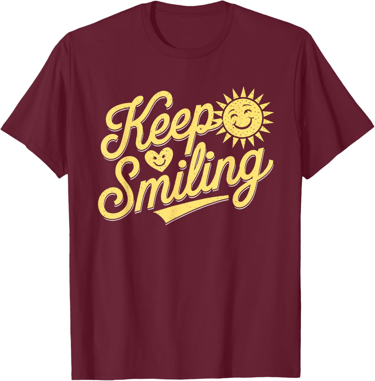 Keep Smiling Motivational Inspirational Men Women Kids T-Shirt - T-Shirt | Maroon