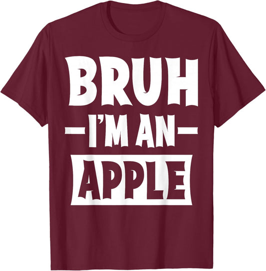 Bruh I'm An Apple Funny Lazy Halloween Costume Party T-Shirt - T-Shirt | Maroon