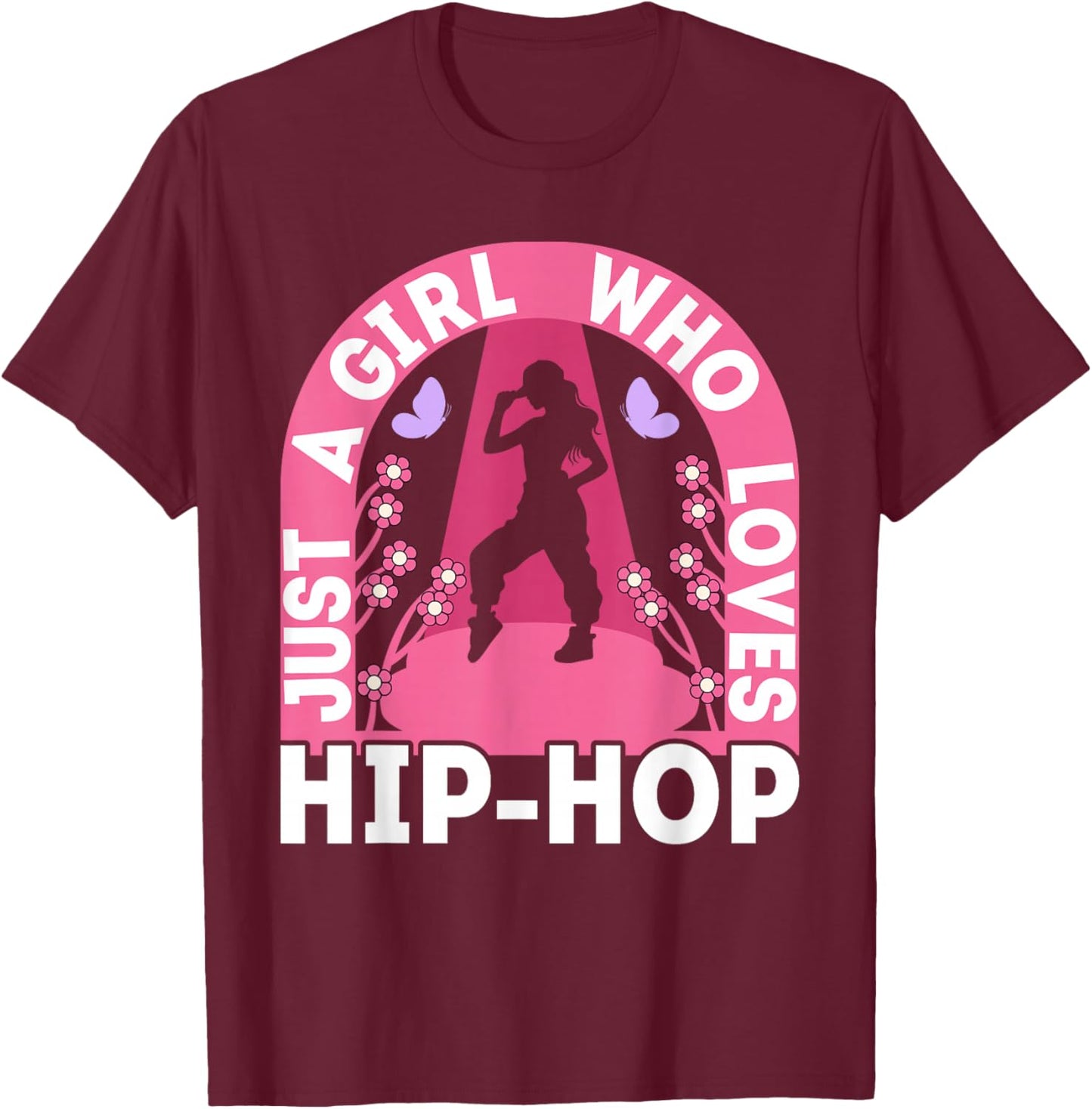 Just A Girl Who Loves Hip Hop Dance Outfit Girls 90s Hip Hop T-Shirt - T-Shirt | Maroon
