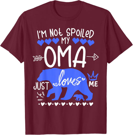 I'm Not Spoiled Baby Bear My Grandma Oma Loves Me Team Boy T-Shirt - T-Shirt | Maroon