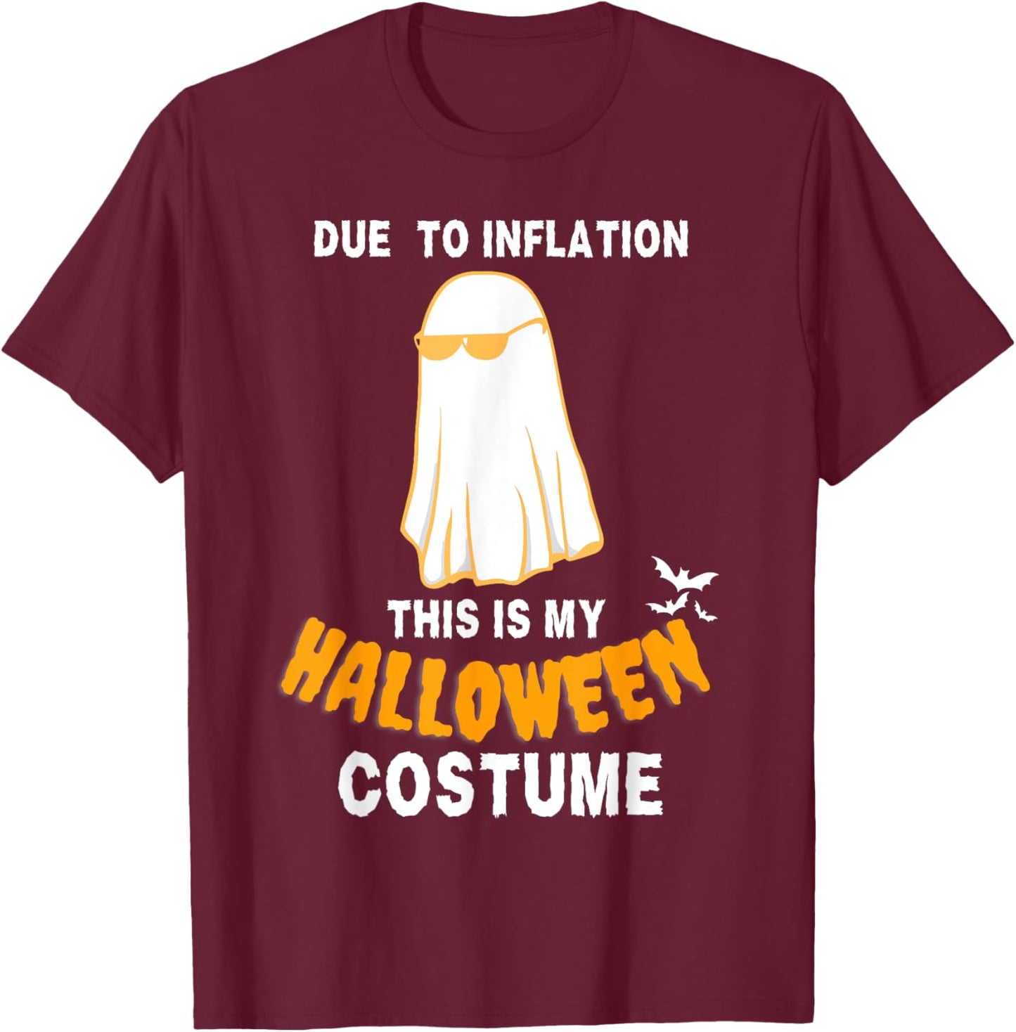 Due To Inflation This Is My Halloween Costume Stagflation T-Shirt - T-Shirt | Maroon