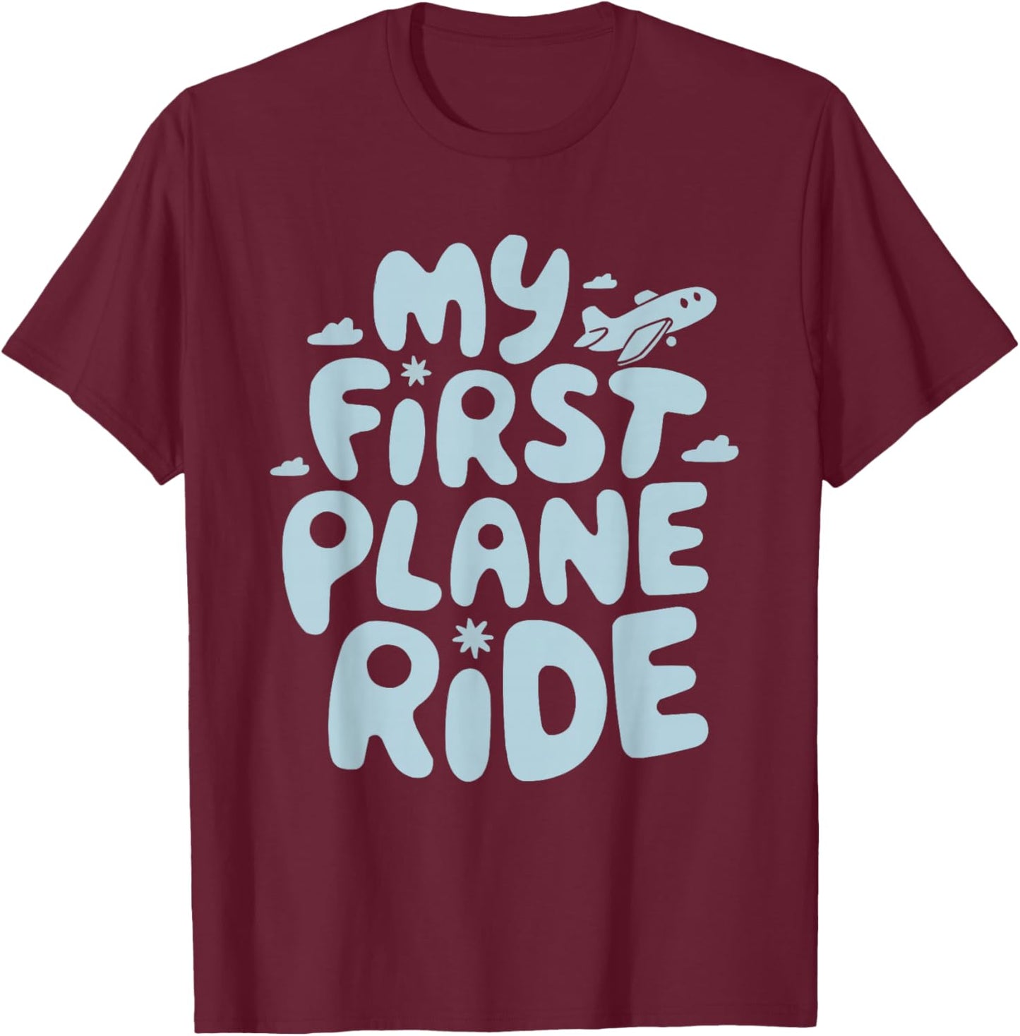 My First Plane Ride First Time Flyer Travel Airplane T-Shirt - T-Shirt | Maroon