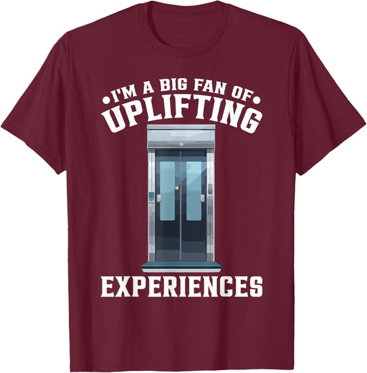 Elevator Lover Fan Of Uplifiting Experiences T-Shirt - T-Shirt | Maroon