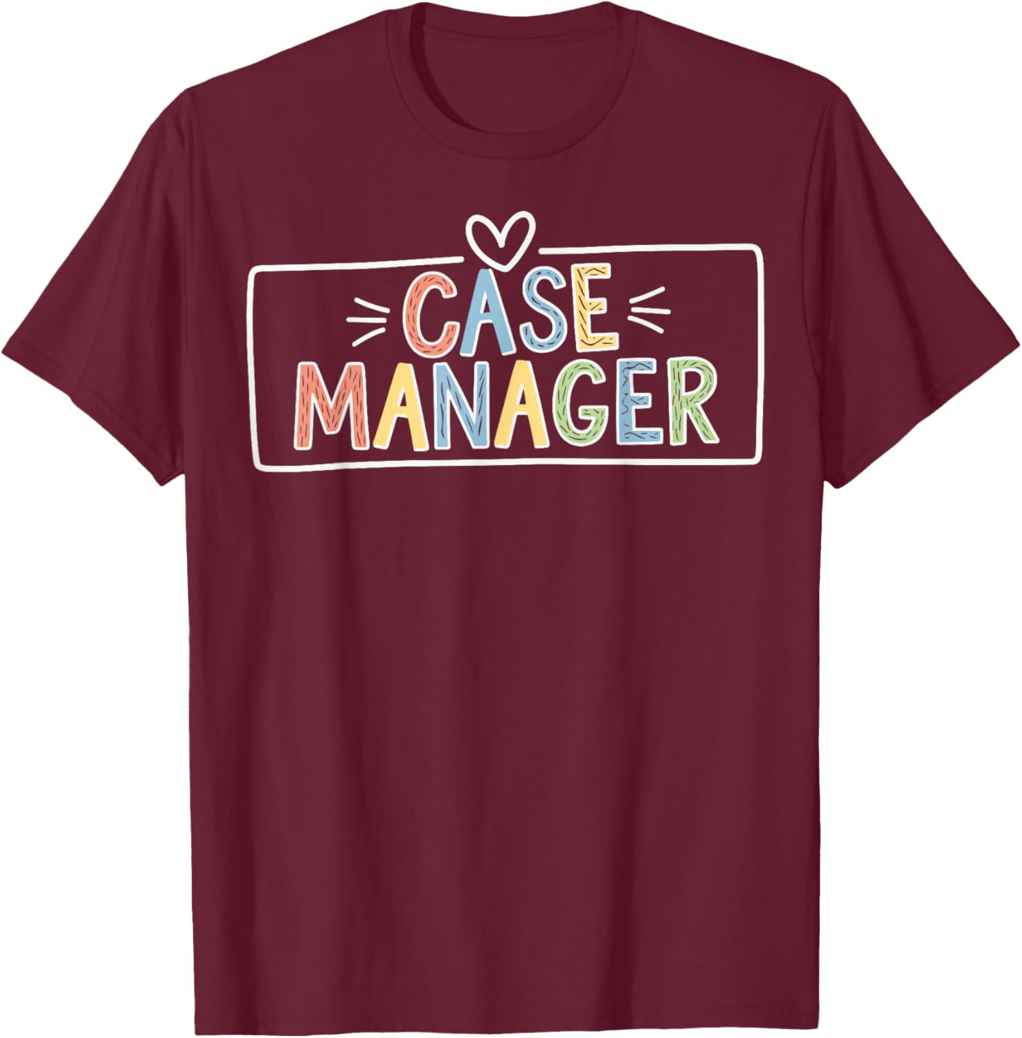 Case manager T-Shirt - T-Shirt | Maroon