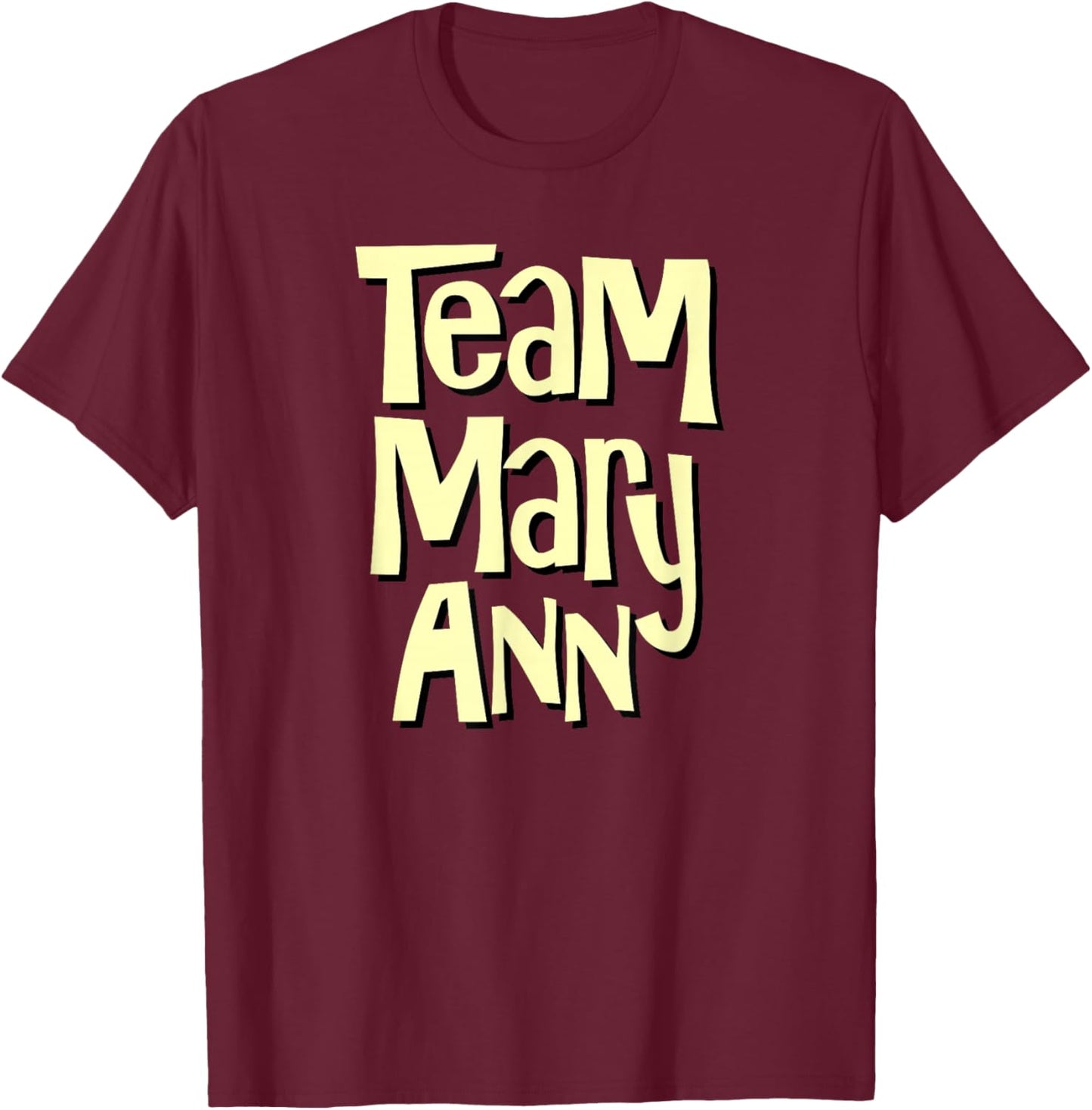 Team Mary Ann Funny T-Shirt - T-Shirt | Maroon