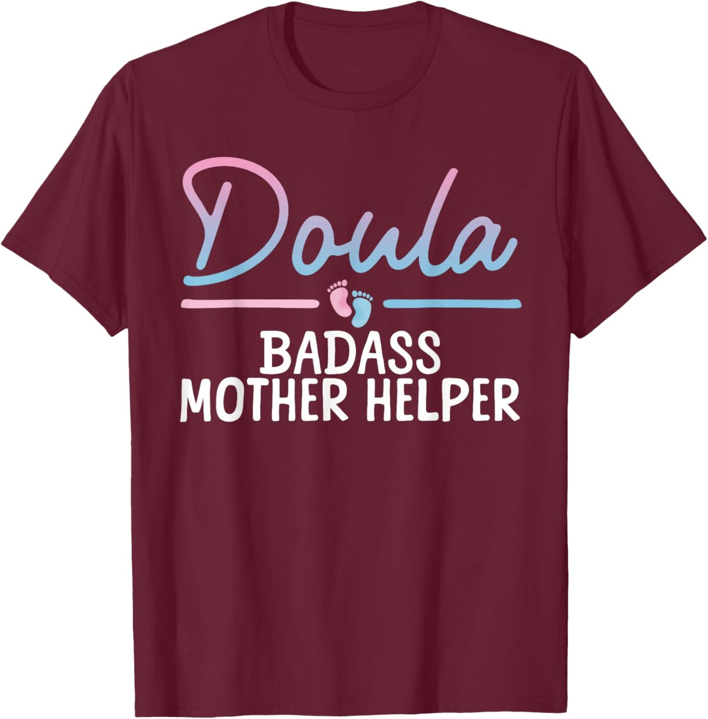 Cool Doula Art Mother Birth Worker Midwife Doula T-Shirt - T-Shirt | Maroon