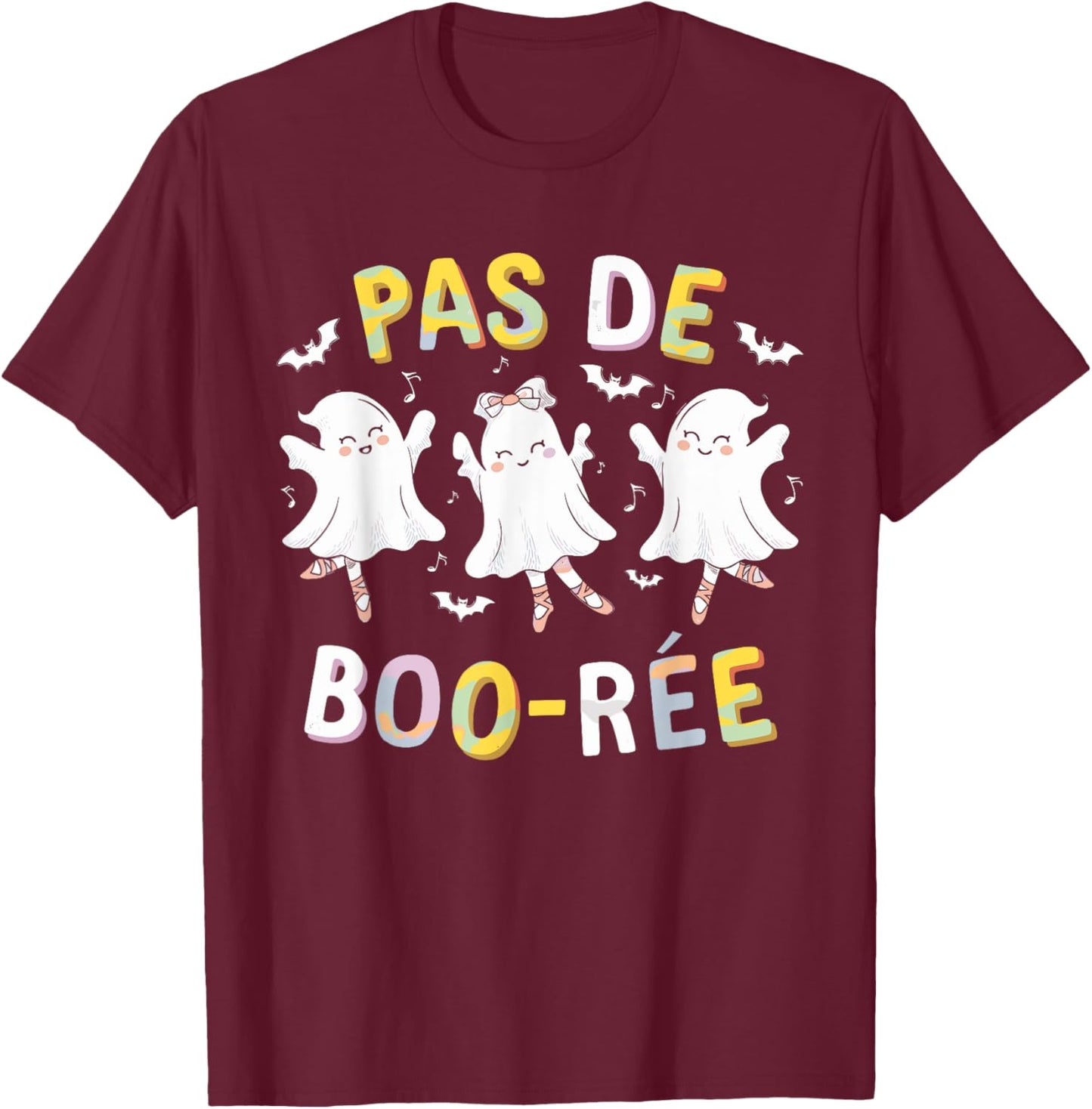 Pas de BOO-rée Ghost Ballet Dancer Halloween Dance Teacher T-Shirt - T-Shirt | Maroon