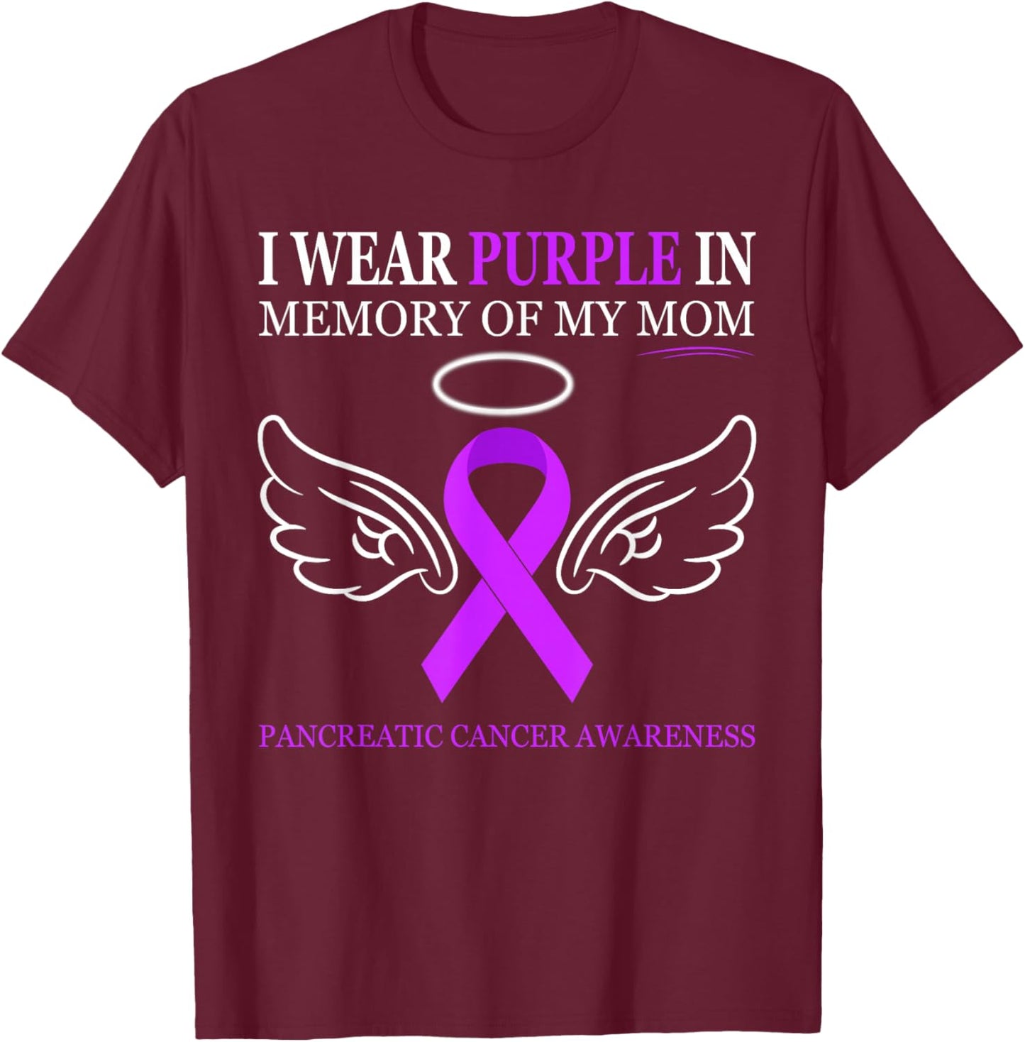 Pancreatic Cancer - I Wear Purple In Memory Of My Mom T-Shirt - T-Shirt | Maroon
