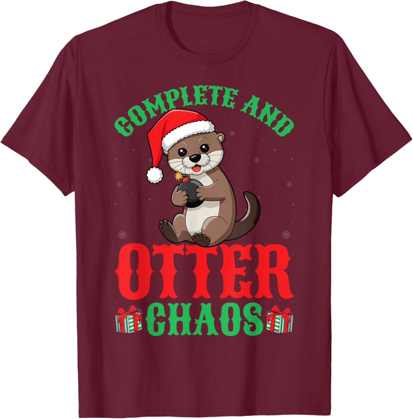 Complete And Otter Chaos Xmas Holiday Otter Lover Christmas T-Shirt - T-Shirt | Maroon