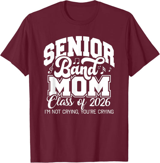Senior Band Mom 2026, Class of 2026, Cheer Band T-Shirt - T-Shirt | Maroon