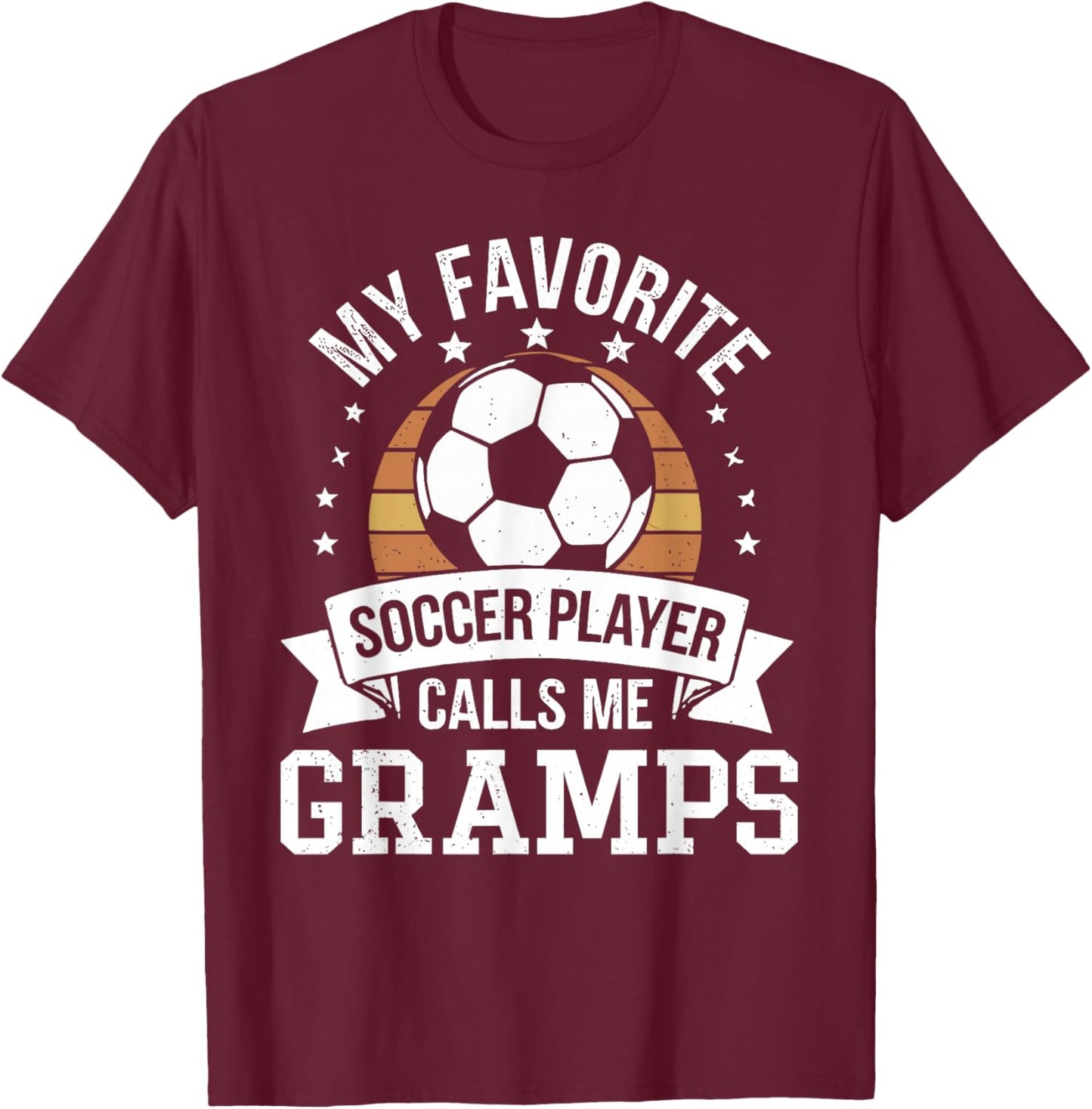 My Favorite Soccer Player Call Me Gramps Vintage T-Shirt - T-Shirt | Maroon