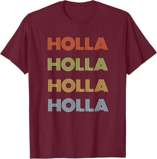 best Holla ever T-Shirt - T-Shirt | Maroon
