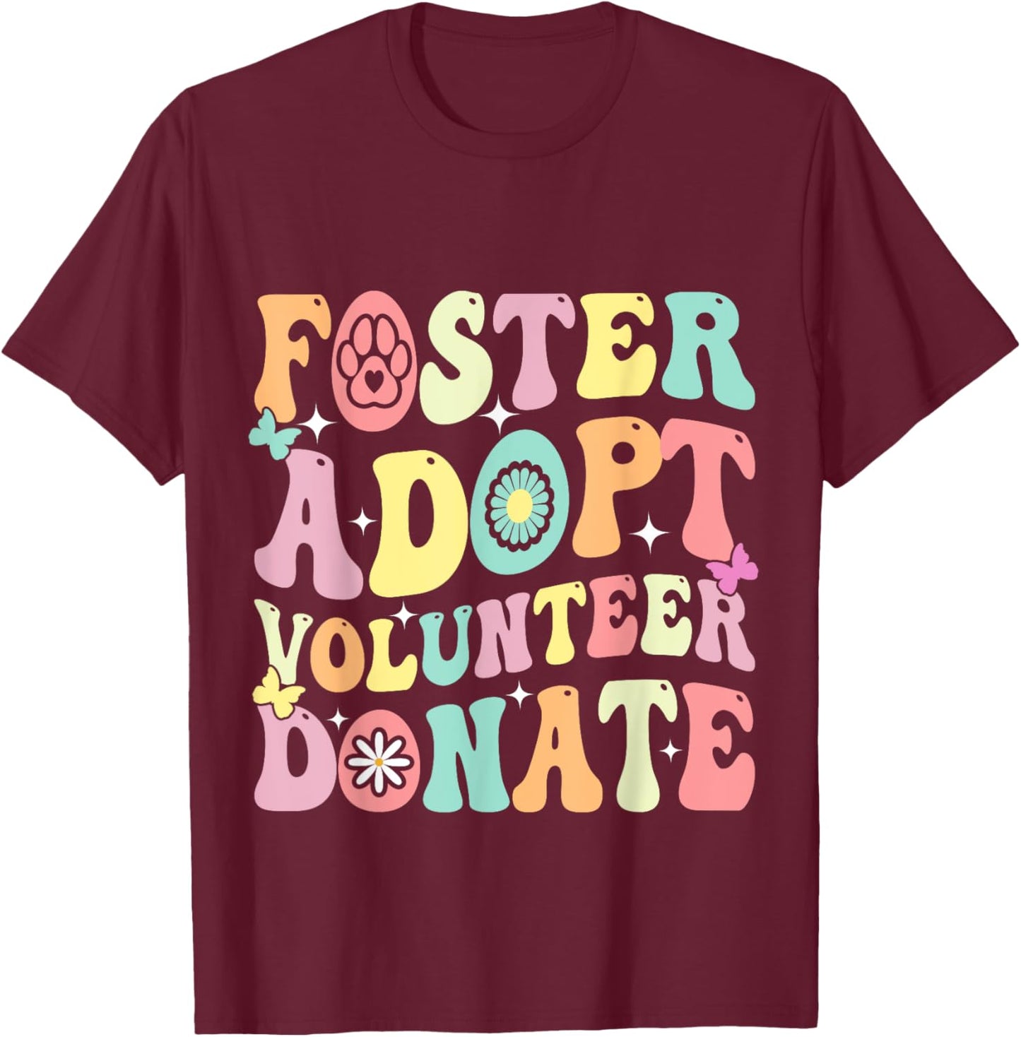 Groovy Foster Adopt Volunteer Donate Animal Rescue Dog Lover T-Shirt - T-Shirt | Maroon