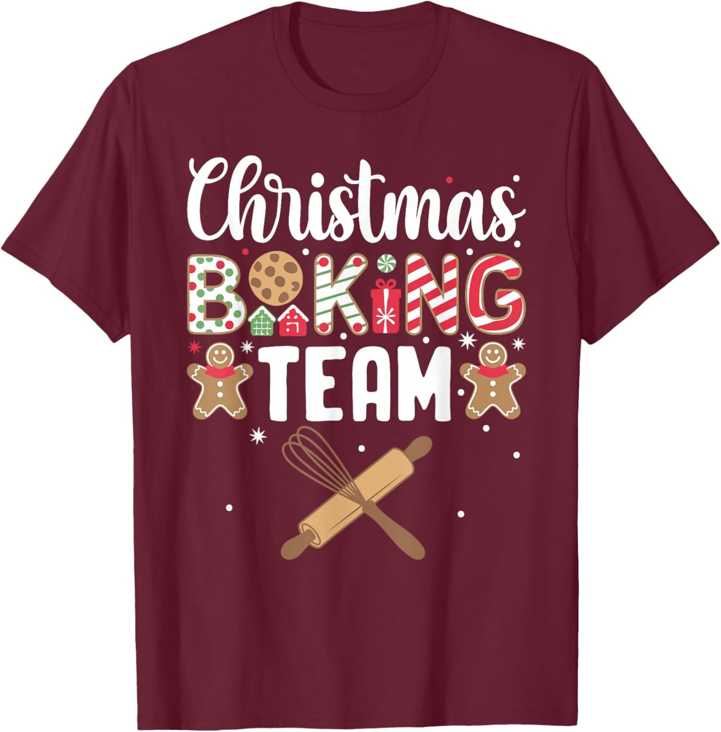Funny Christmas Baking Team Baking Christmas Cookie T-Shirt - T-Shirt | Maroon