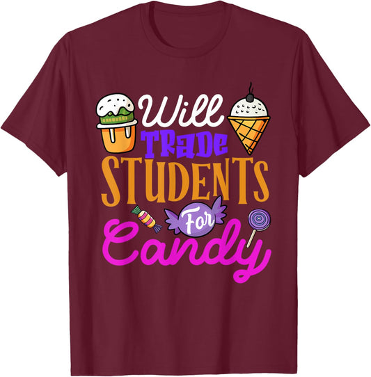 Will Trade Students For Candy Fun Halloween Pumpkin Teacher T-Shirt - T-Shirt | Maroon
