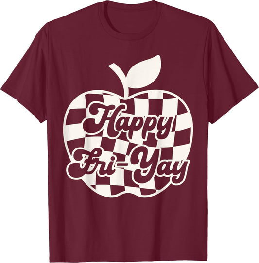 Happy Fri-Yay Friday Lovers Fun Teacher Life Checkered Apple T-Shirt - T-Shirt | Maroon