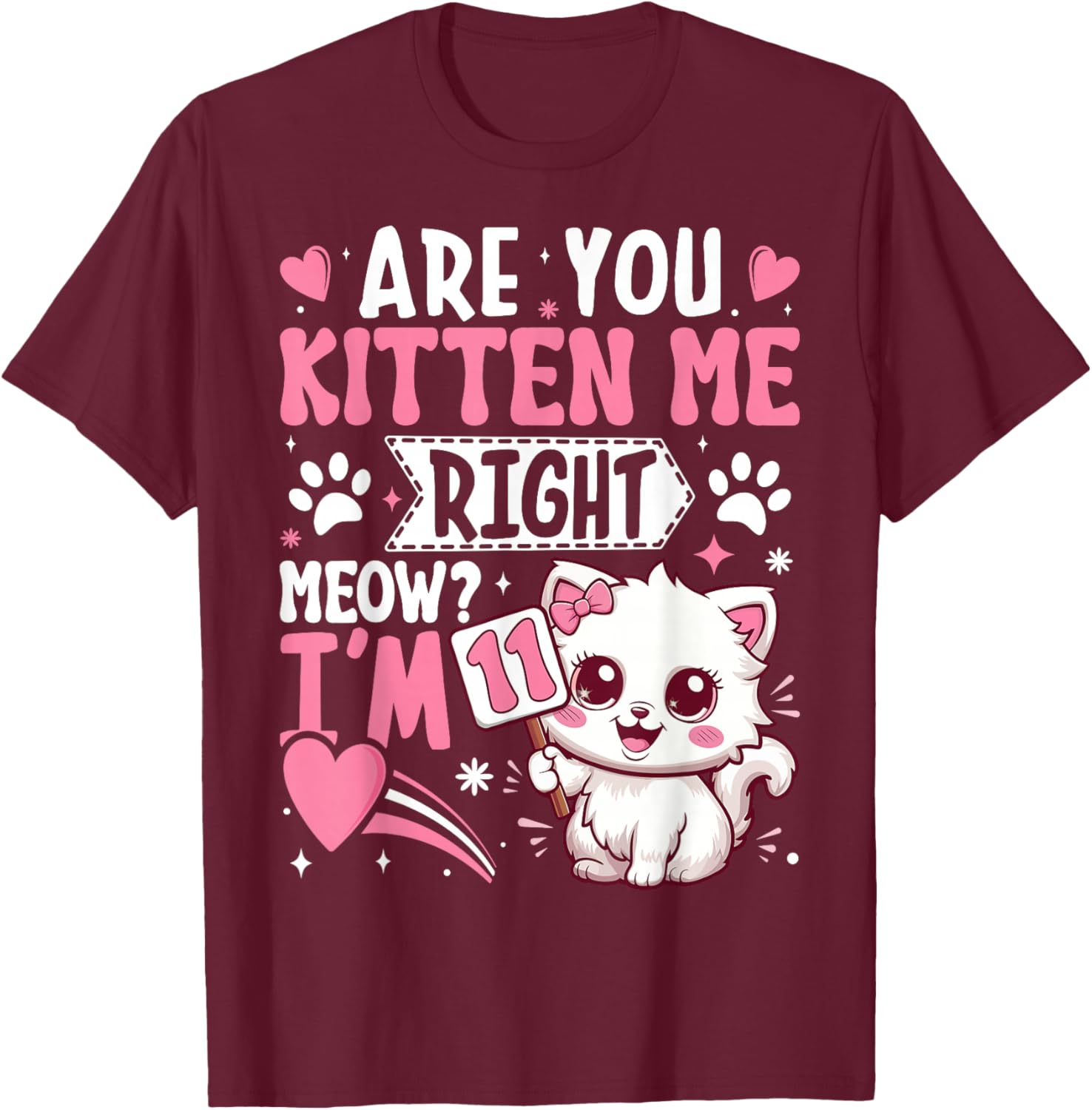 11th Birthday Shirt Girl 11 Year Old Kitten Cat Happy Bday T-Shirt - T-Shirt | Maroon