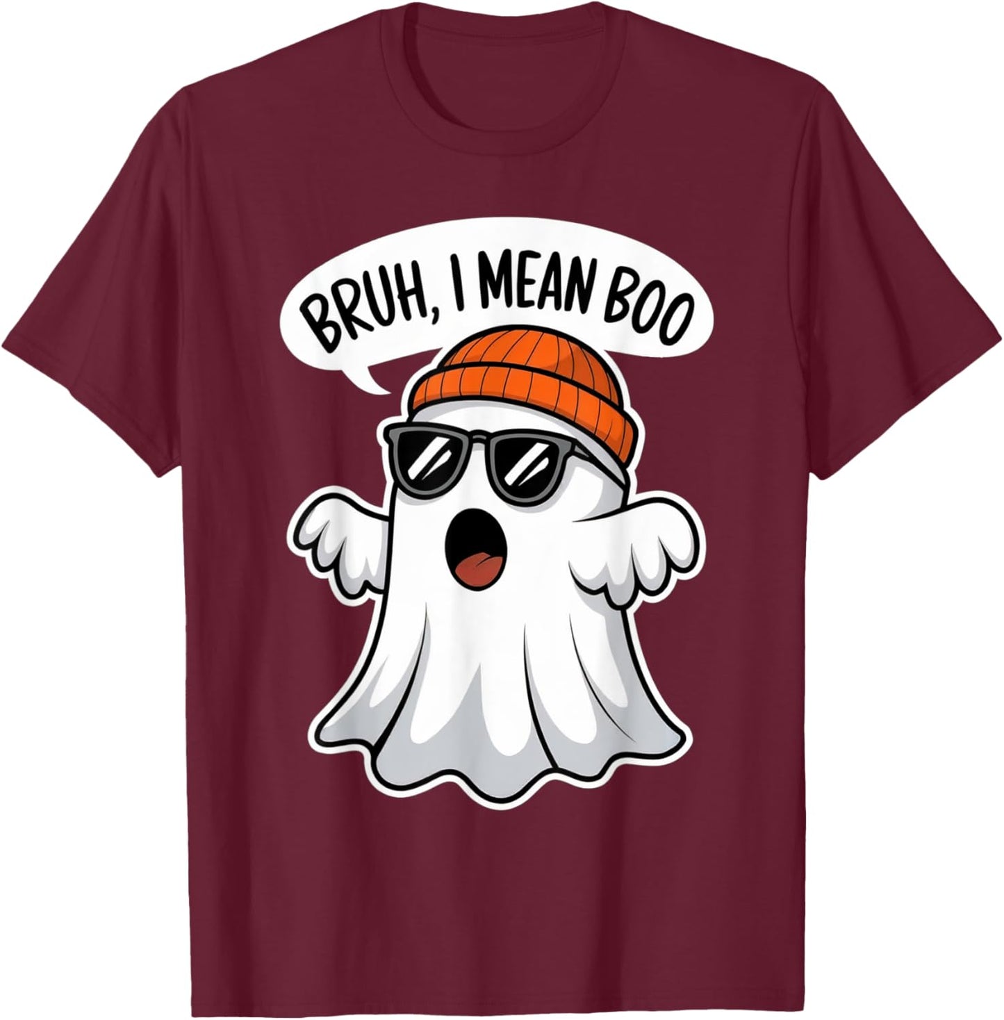 Funny Halloween Ghost Boo Bruh I Mean Boo For Boys Kids Men T-Shirt - T-Shirt | Maroon