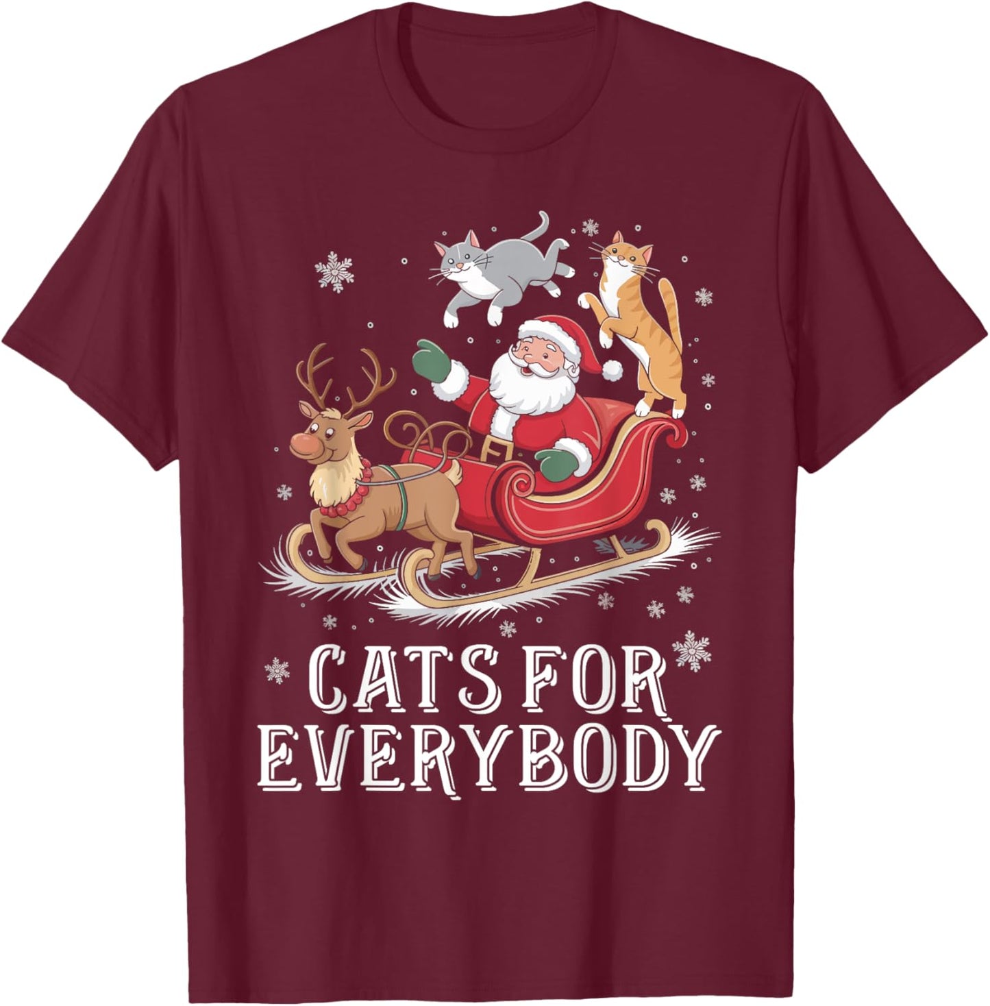 Cats For Everybody Christmas Cat Funny Xmas Women Girls T-Shirt - T-Shirt | Maroon