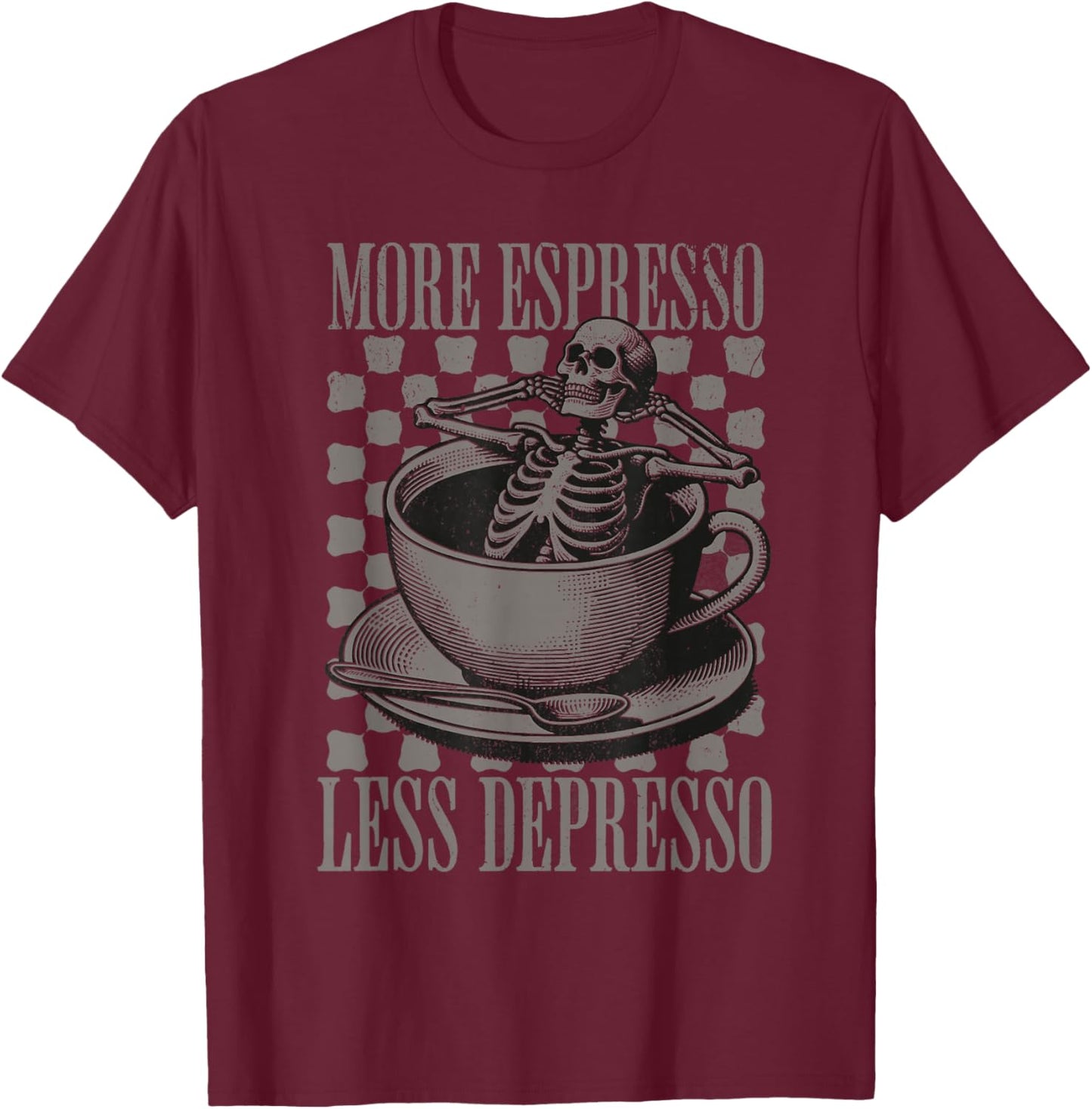 More Espresso Less Depresso Halloween Skeleton In Coffee T-Shirt - T-Shirt | Maroon