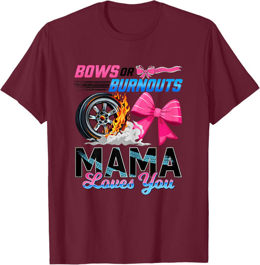 Burnouts Or Bows Gender Reveal Party Mama Announcement T-Shirt - T-Shirt | Maroon
