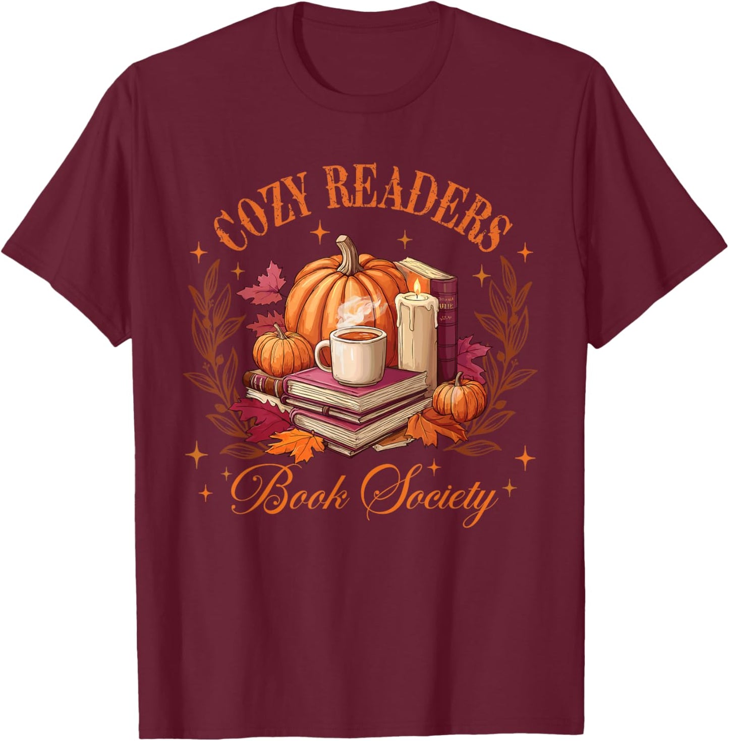 Cozy Readers Book Society Bookish Fall Autumn Reading T-Shirt - T-Shirt | Maroon