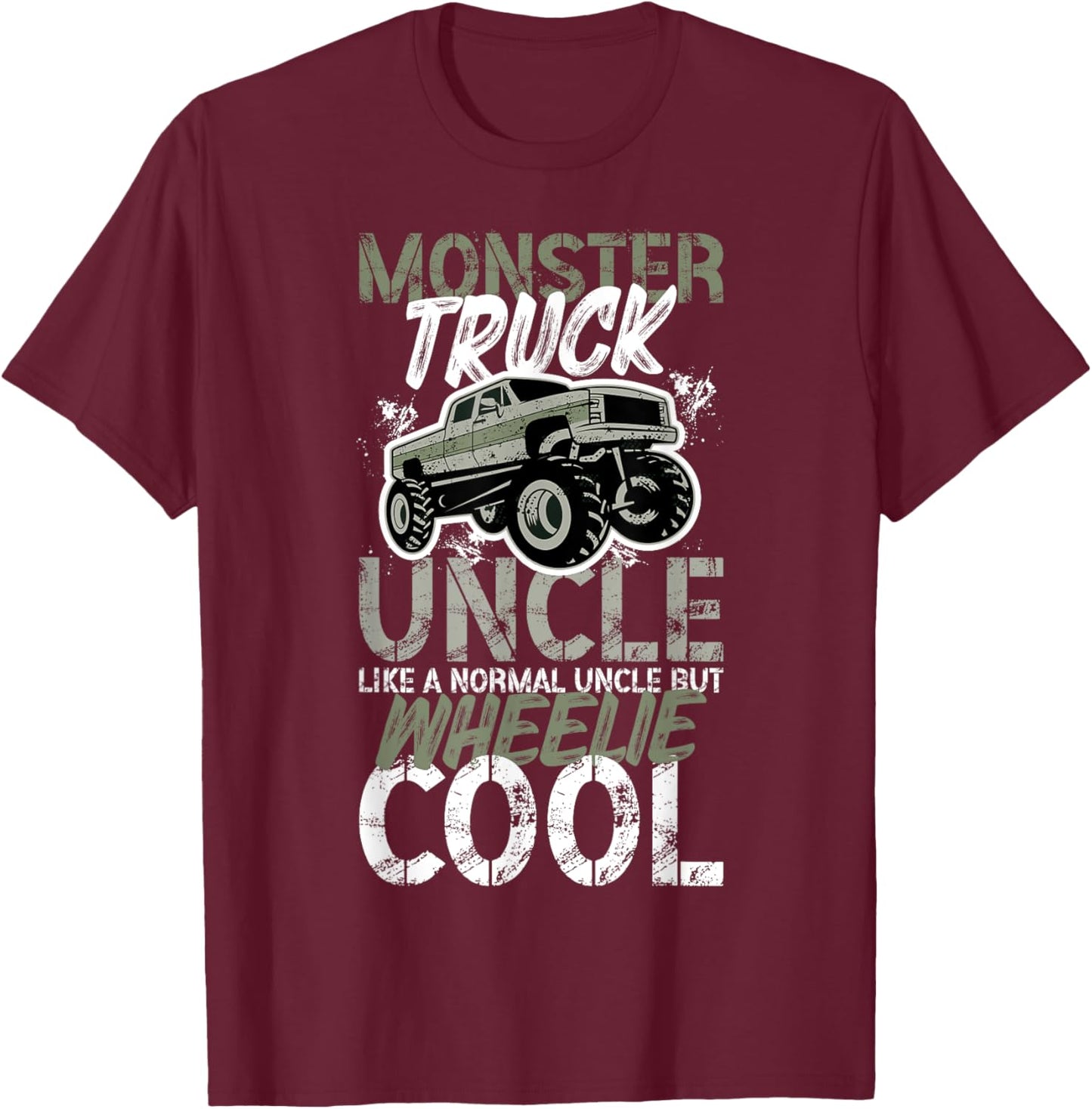 Monster Truck Uncle Wheelie Cool Monster Truck Uncle T-Shirt - T-Shirt | Maroon