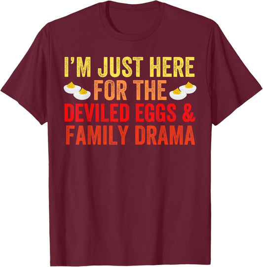 I'm Just Here For The Deviled Eggs Family Drama Thanksgiving T-Shirt - T-Shirt | Maroon
