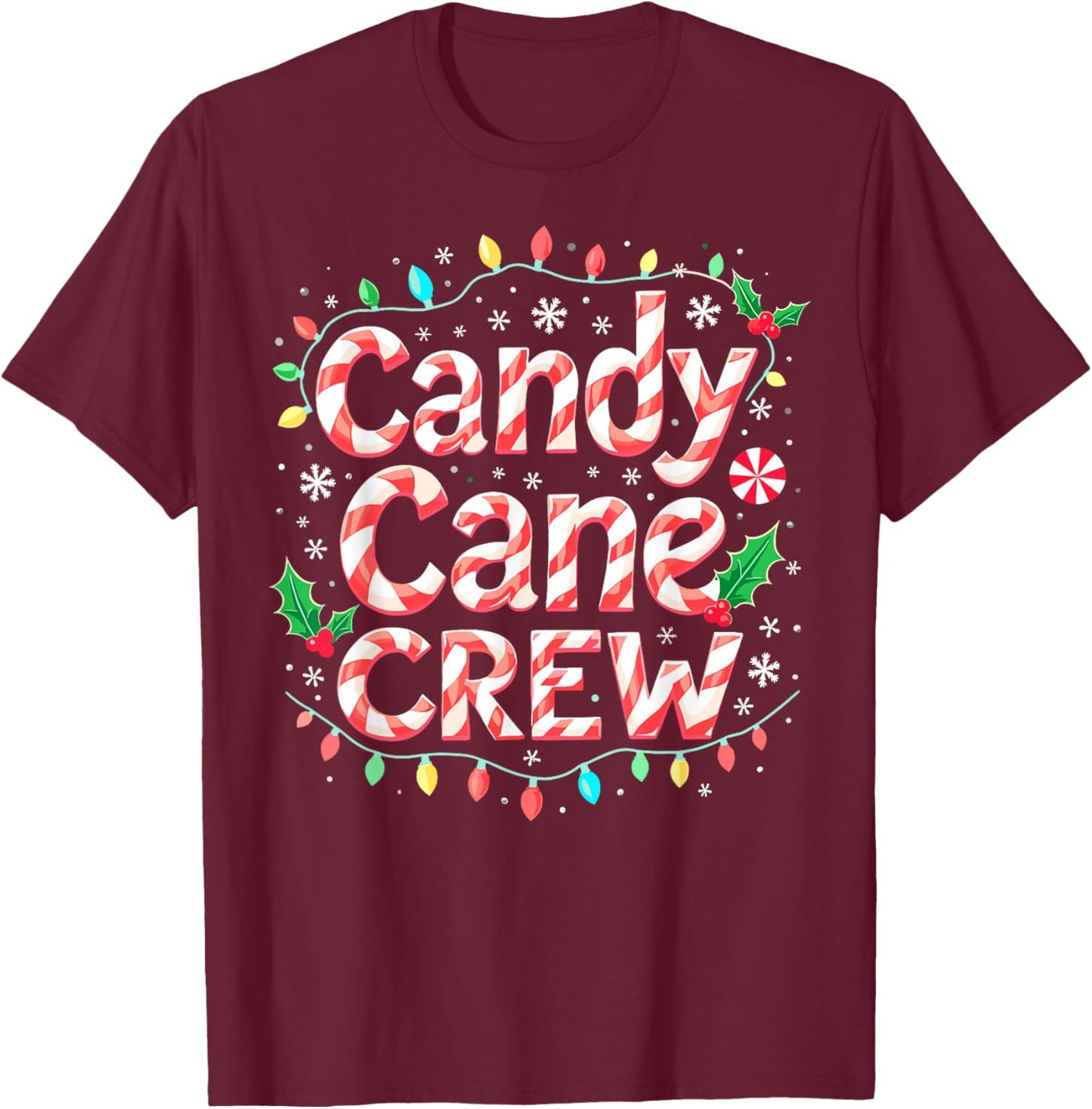Candy Cane Crew Christmas Lights Funny Xmas Party T-Shirt - T-Shirt | Maroon