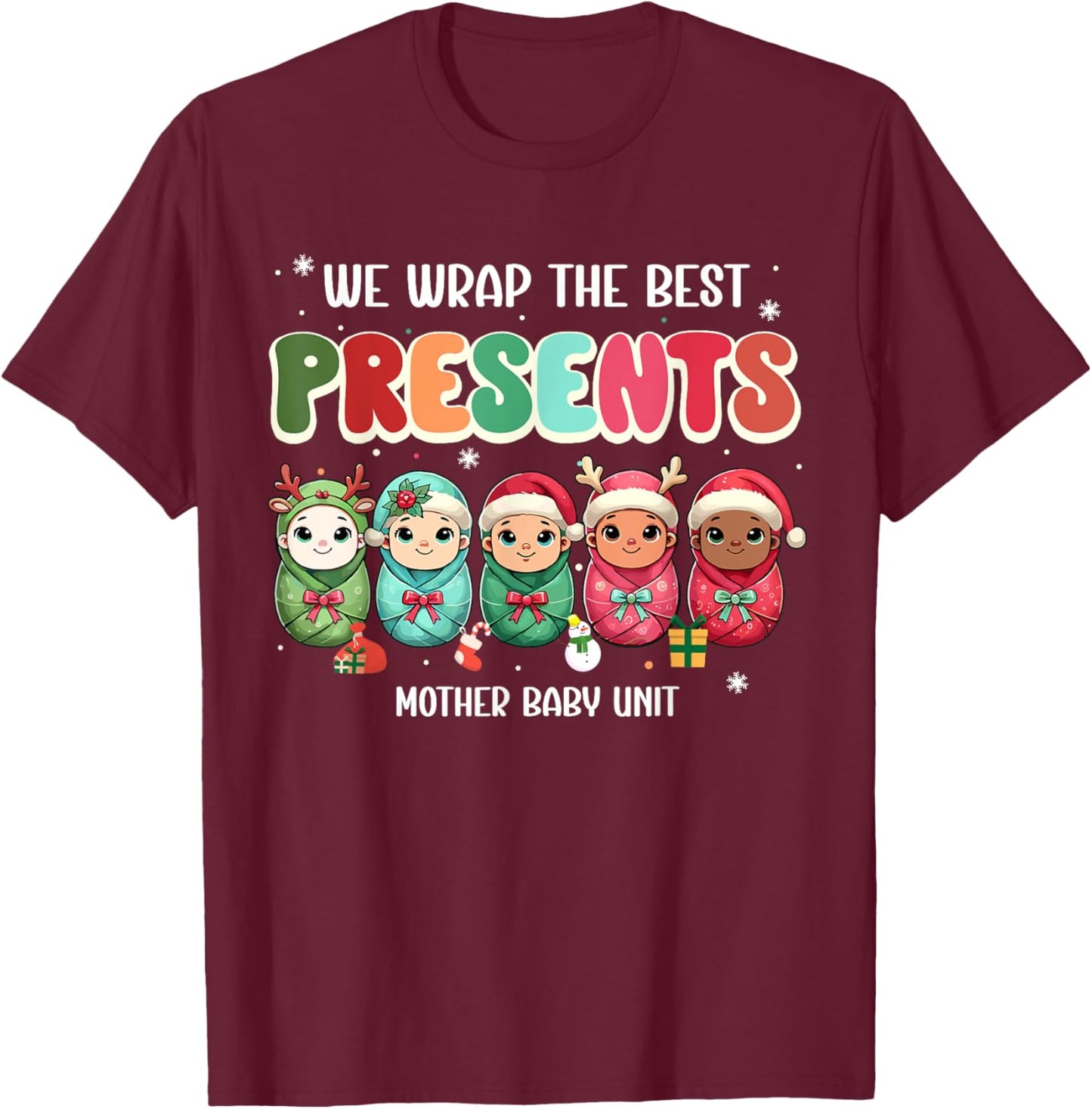 We Wrap The Best Presents Mother Baby Unit Cute Christmas T-Shirt - T-Shirt | Maroon