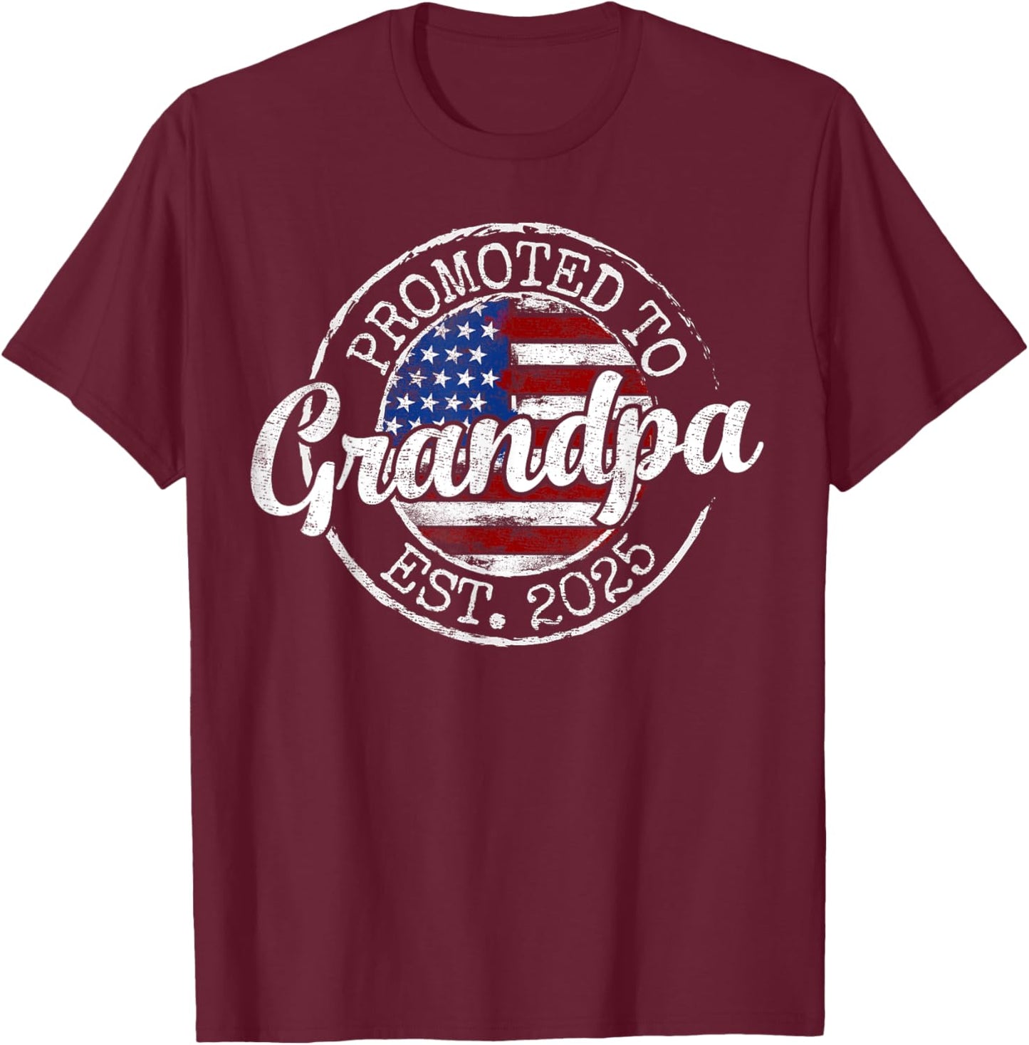 Promoted To Grandpa Est 2025 Soon To Be Grandpa Gifts Poppop T-Shirt - T-Shirt | Maroon