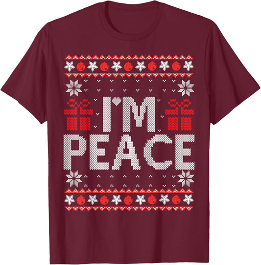 I Come In Peace I'm Peace Matching Ugly Christmas Sweater T-Shirt - T-Shirt | Maroon