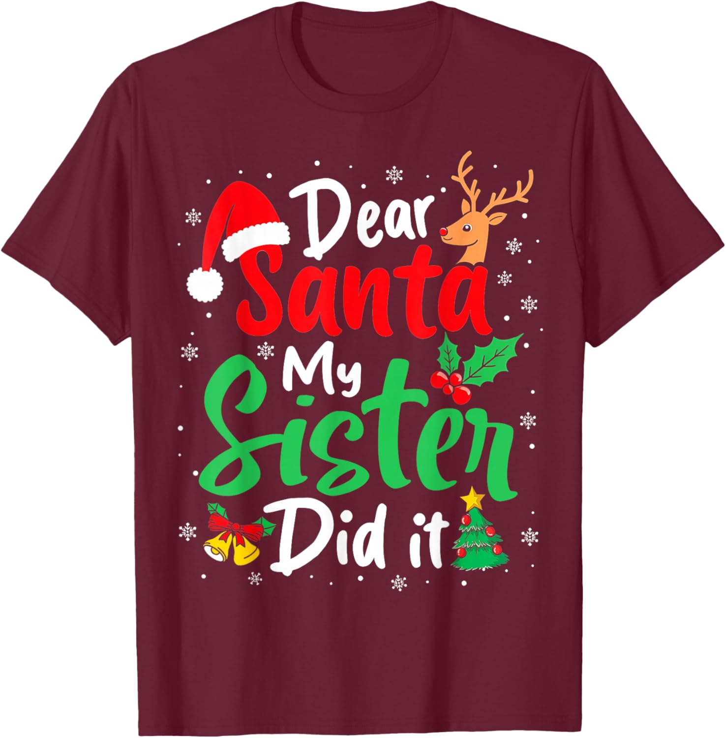 Dear Santa My Sister Did It Christmas Funny Brother Matching T-Shirt - T-Shirt | Maroon