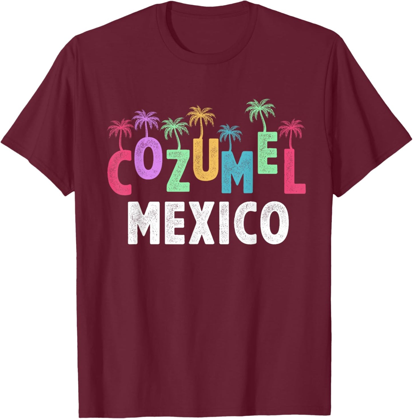 Cozumel Mexico Souvenir Vacation Travel Men Women Reminder T-Shirt - T-Shirt | Maroon