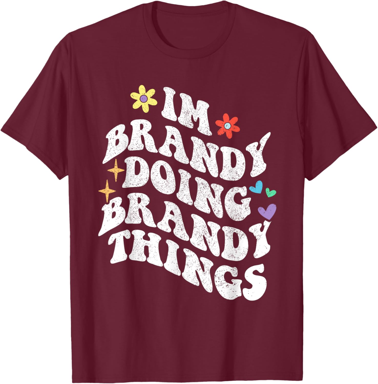 Retro Groovy Im Brandy Doing Brandy Things Funny Mother's T-Shirt - T-Shirt | Maroon