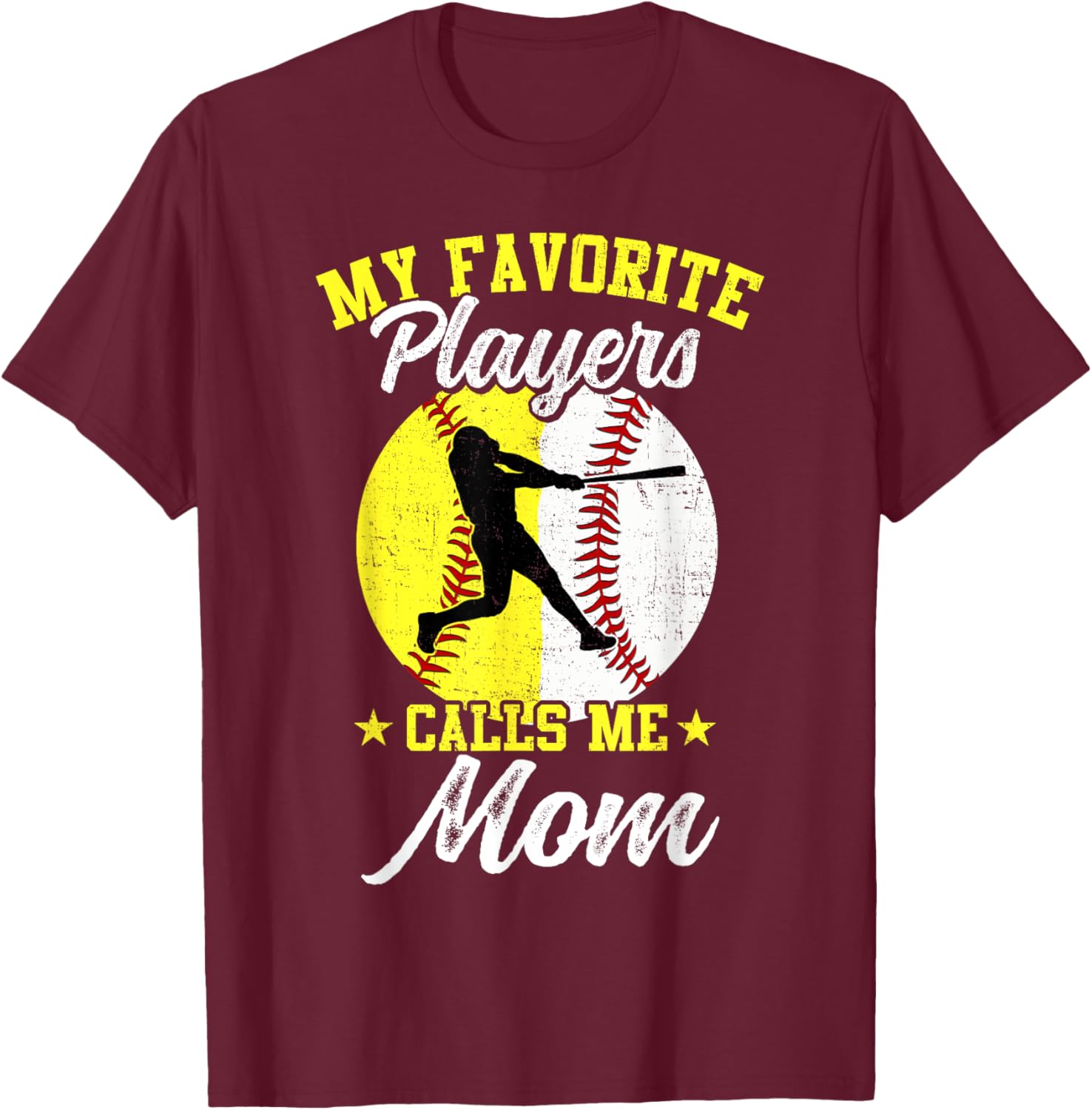 My Favorite Baseball Softball Players Calls Me Mom T-Shirt - T-Shirt | Maroon