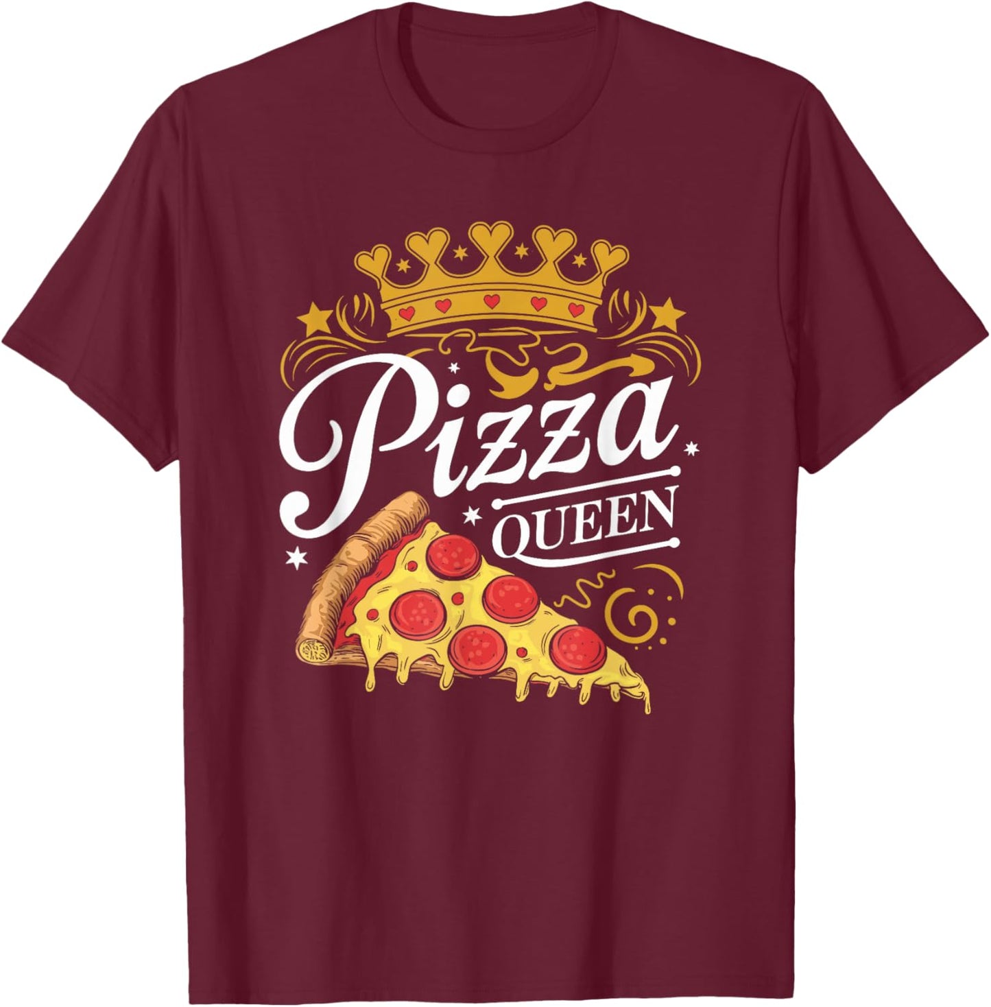 Pizza Queen Girl Loves Pizza Funny Pizza Lover T-Shirt - T-Shirt | Maroon